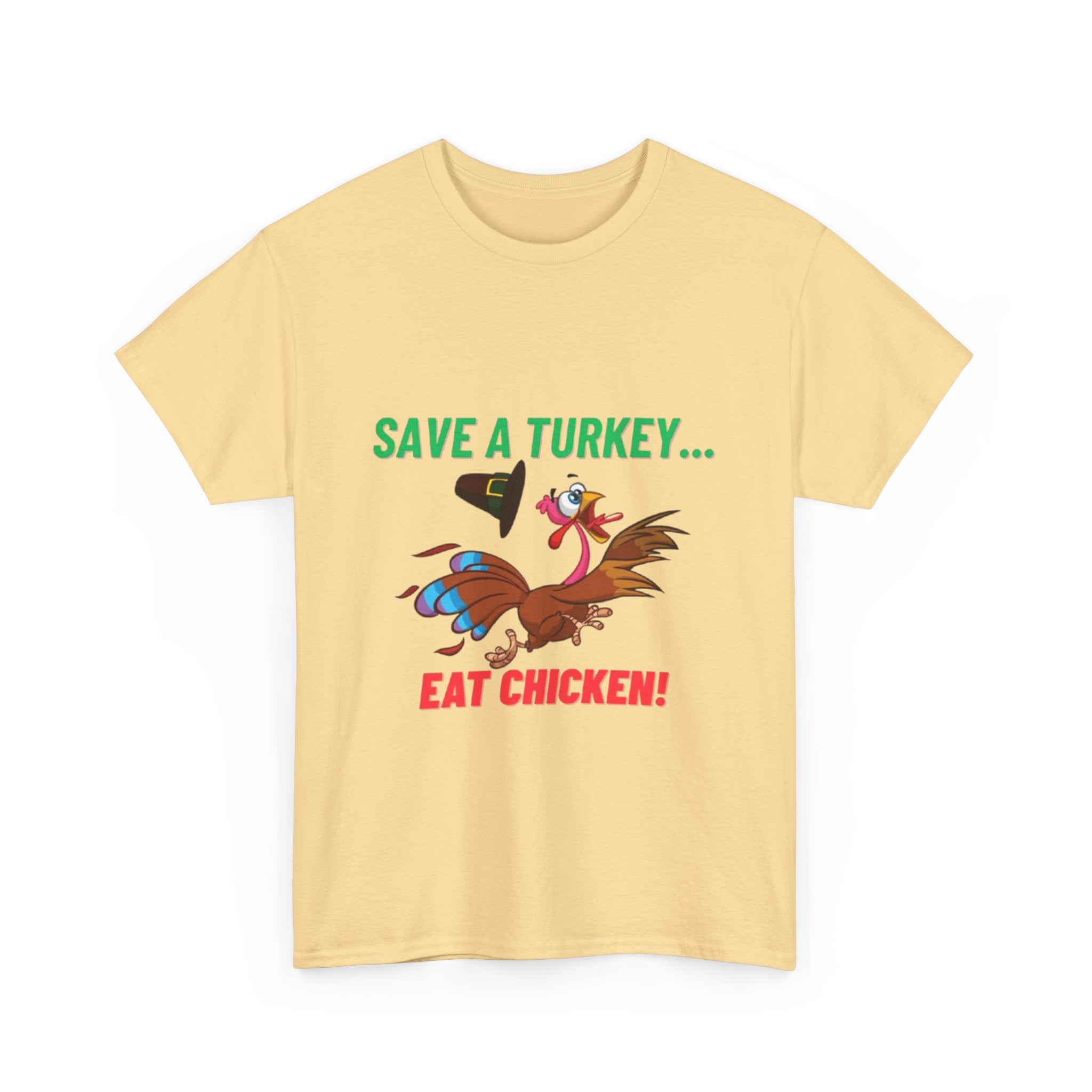 Save a Turkey... Eat Chicken Unisex Heavy Cotton T-Shirt
