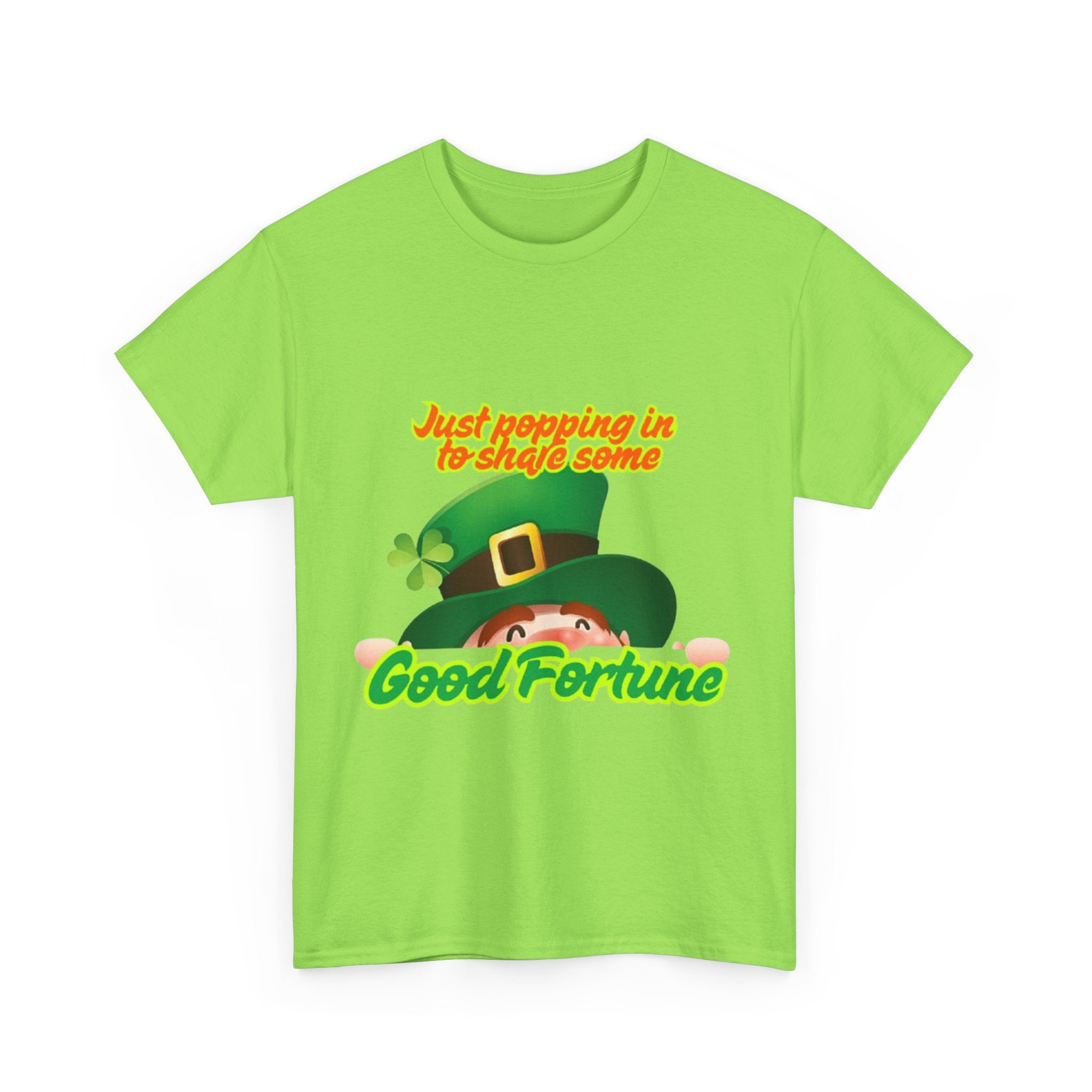 Just Popping In To Share Some Good Fortune Unisex Heavy Cotton T-Shirt