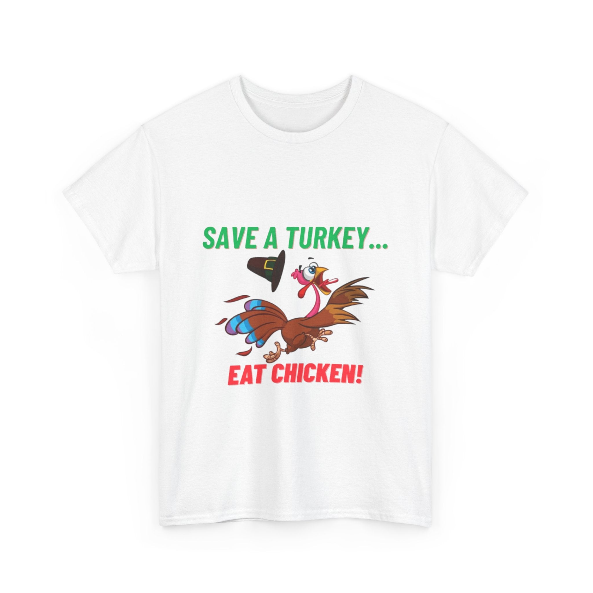 Save a Turkey... Eat Chicken Unisex Heavy Cotton T-Shirt