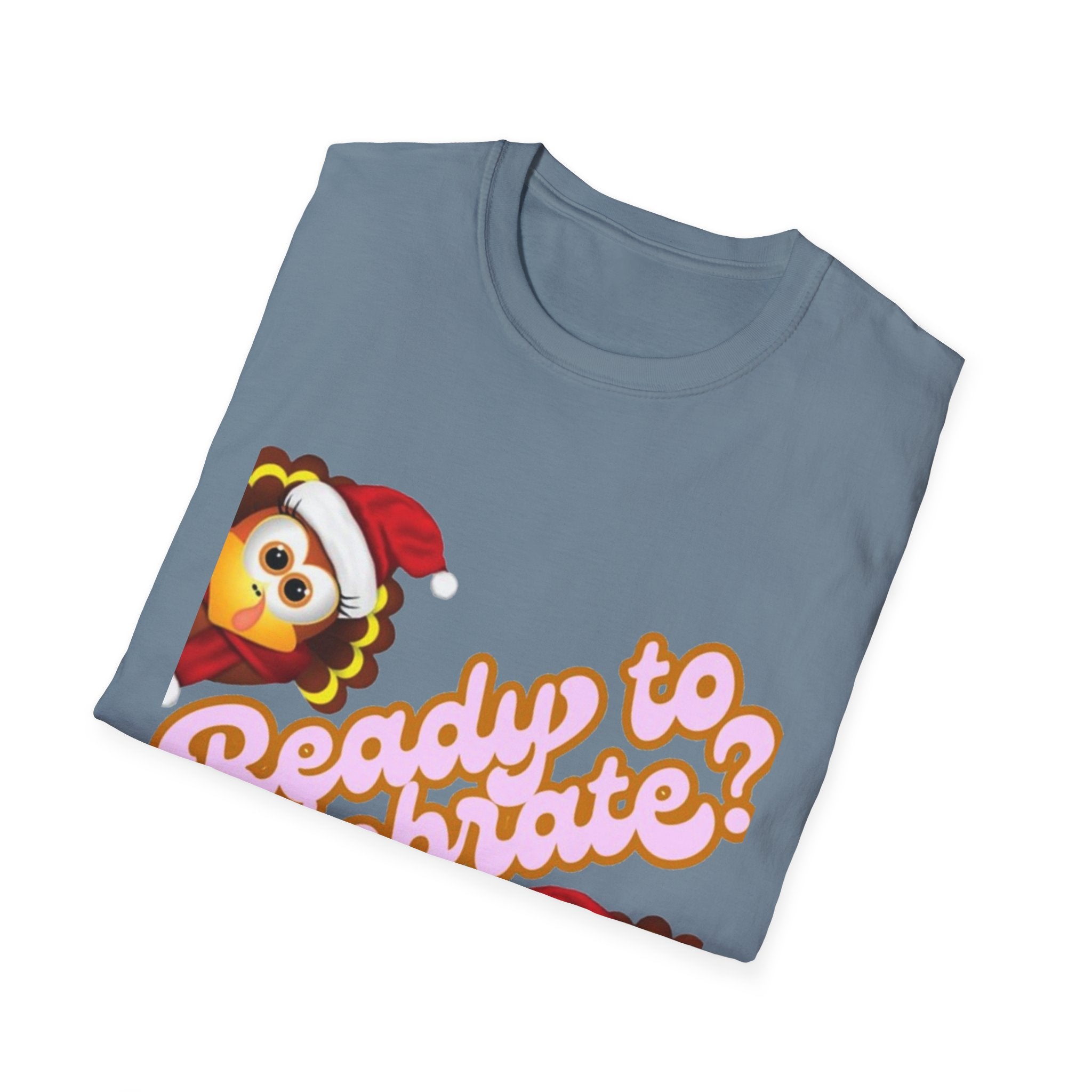 Ready to Celebrate? Unisex Softstyle T-Shirt