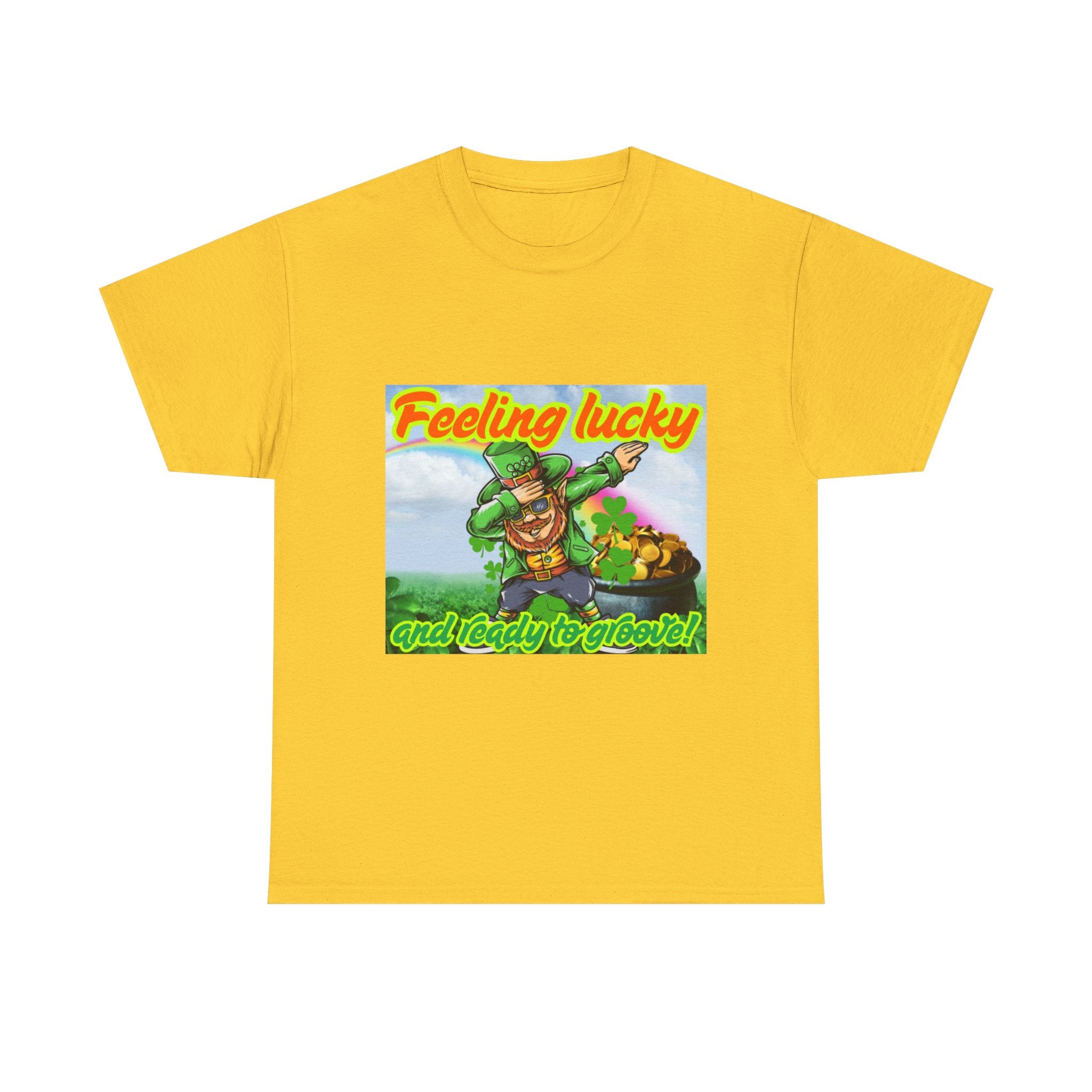 Feeling Lucky And Ready To Groove! Unisex Heavy Cotton T-Shirt