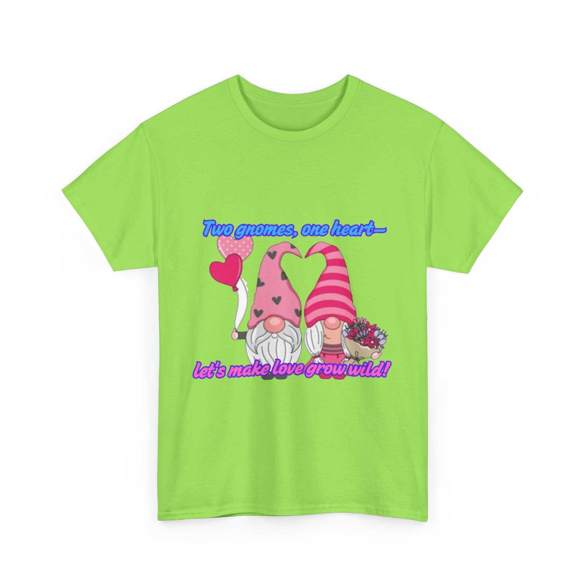 Two Gnomes, One Heart- Let's Make Love Grow Wild Unisex Heavy Cotton T-Shirt