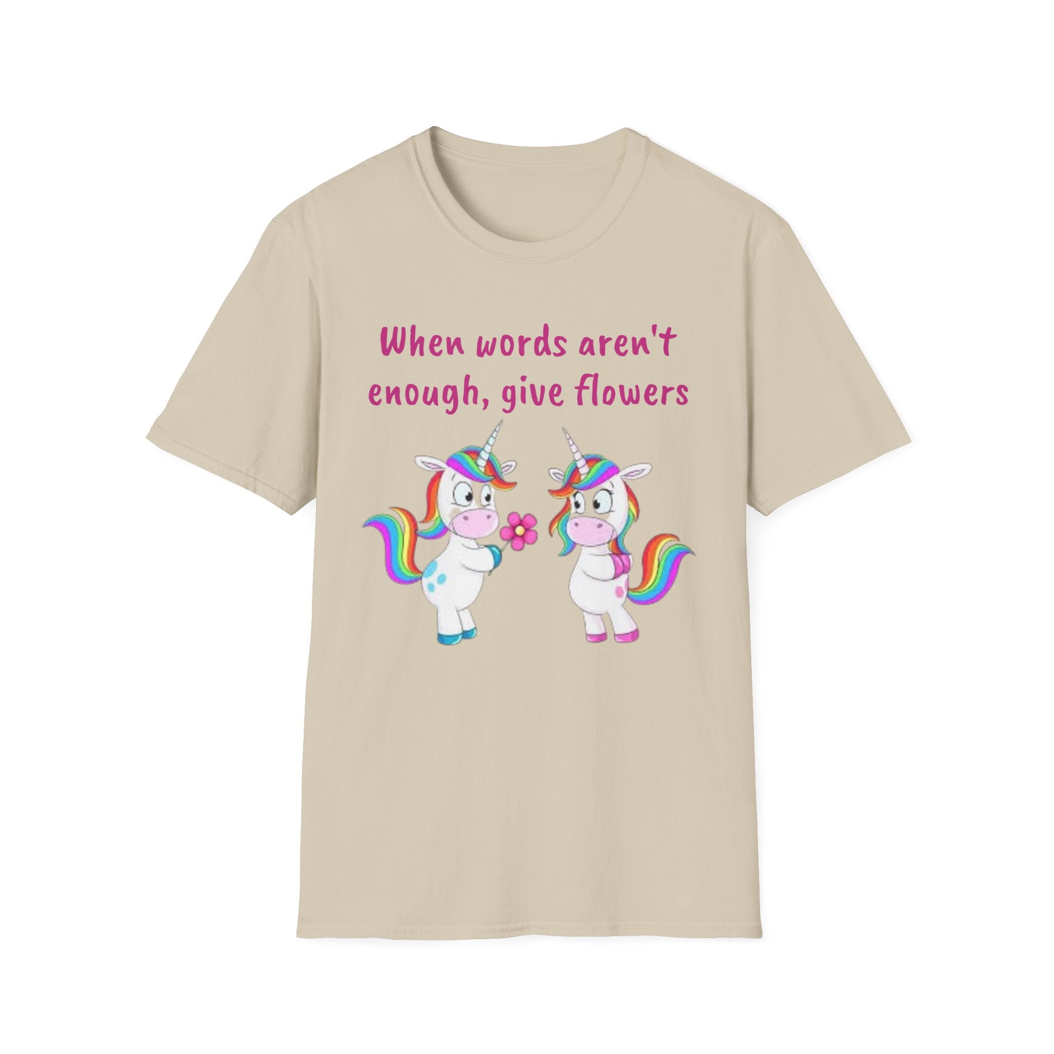When Words Aren’t Enough, Give Flowers Unicorn Unisex Softstyle T-Shirt