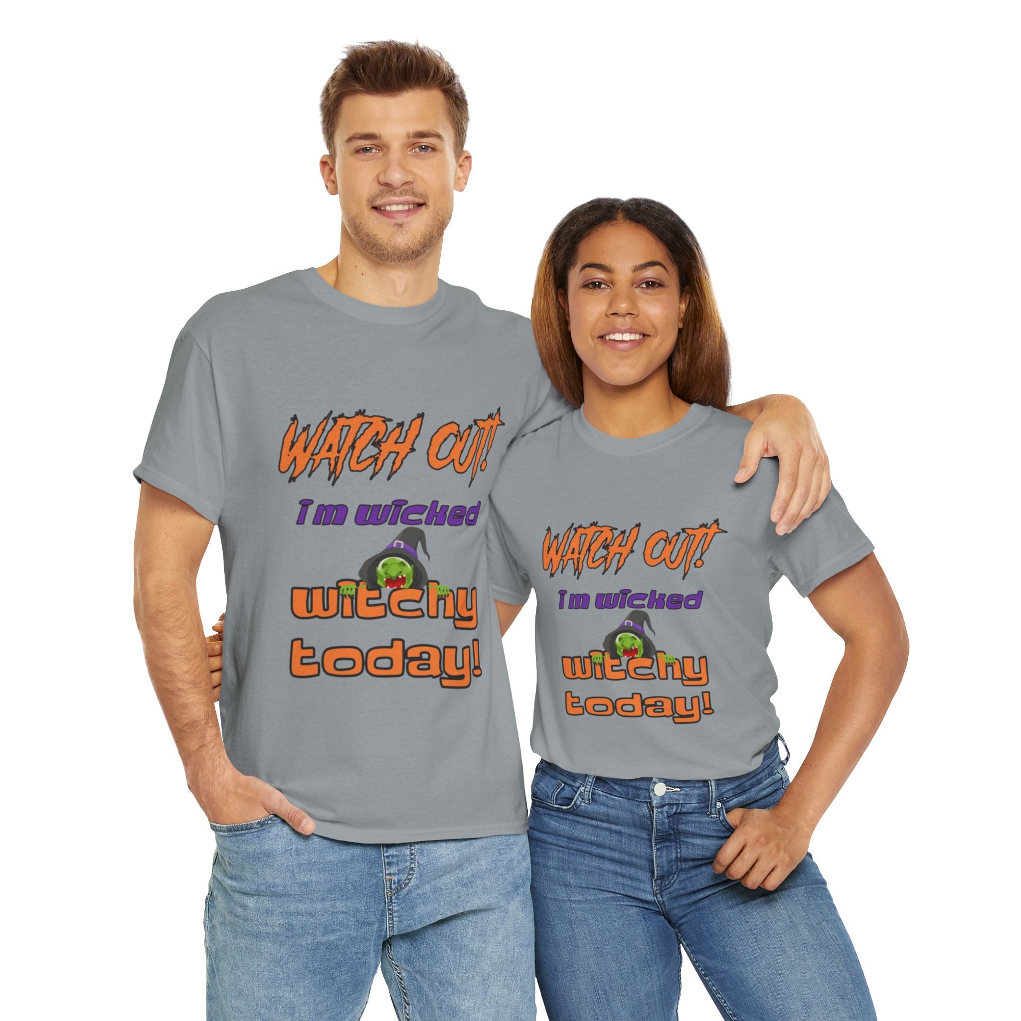 Watch Out I Am Wicked Witchy Today Unisex Heavy Cotton T-Shirt