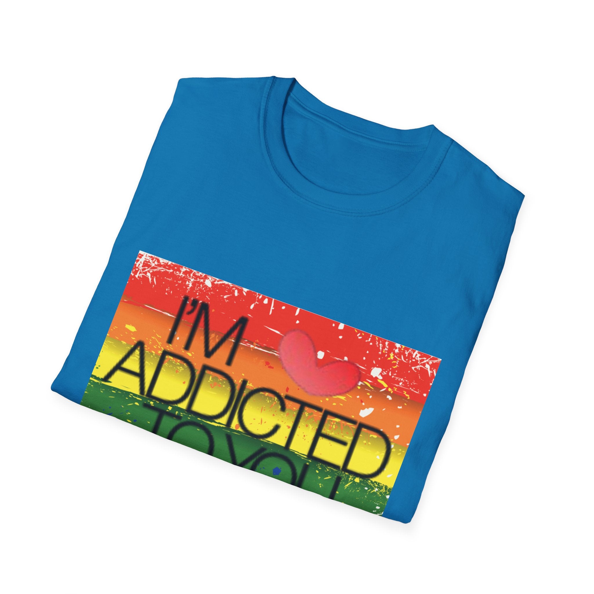 I'm Addicted To You Unisex Softstyle T-Shirt