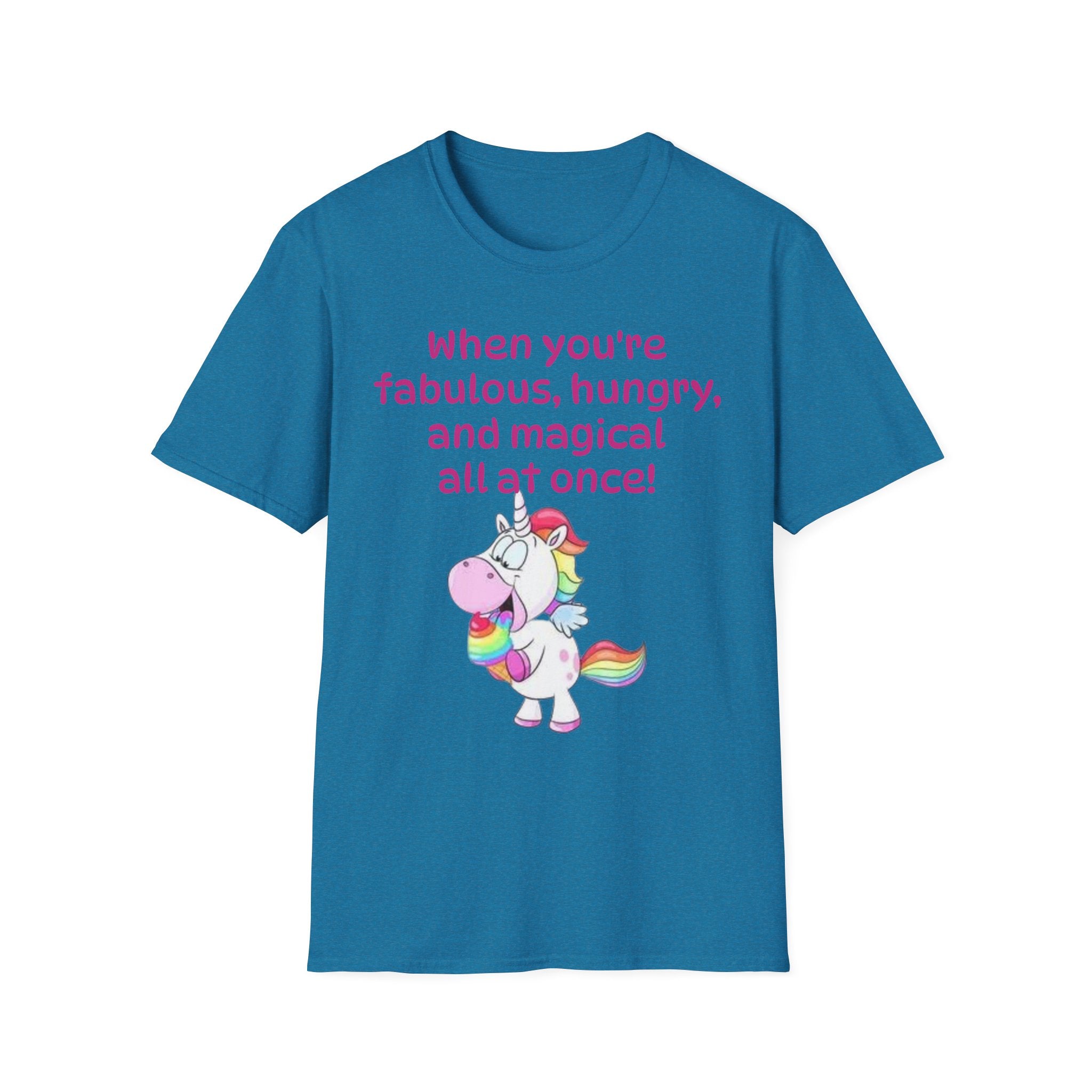 When You're Fabulous, Hungry, And Magical All At Once! Unicorn Unisex Softstyle T-Shirt