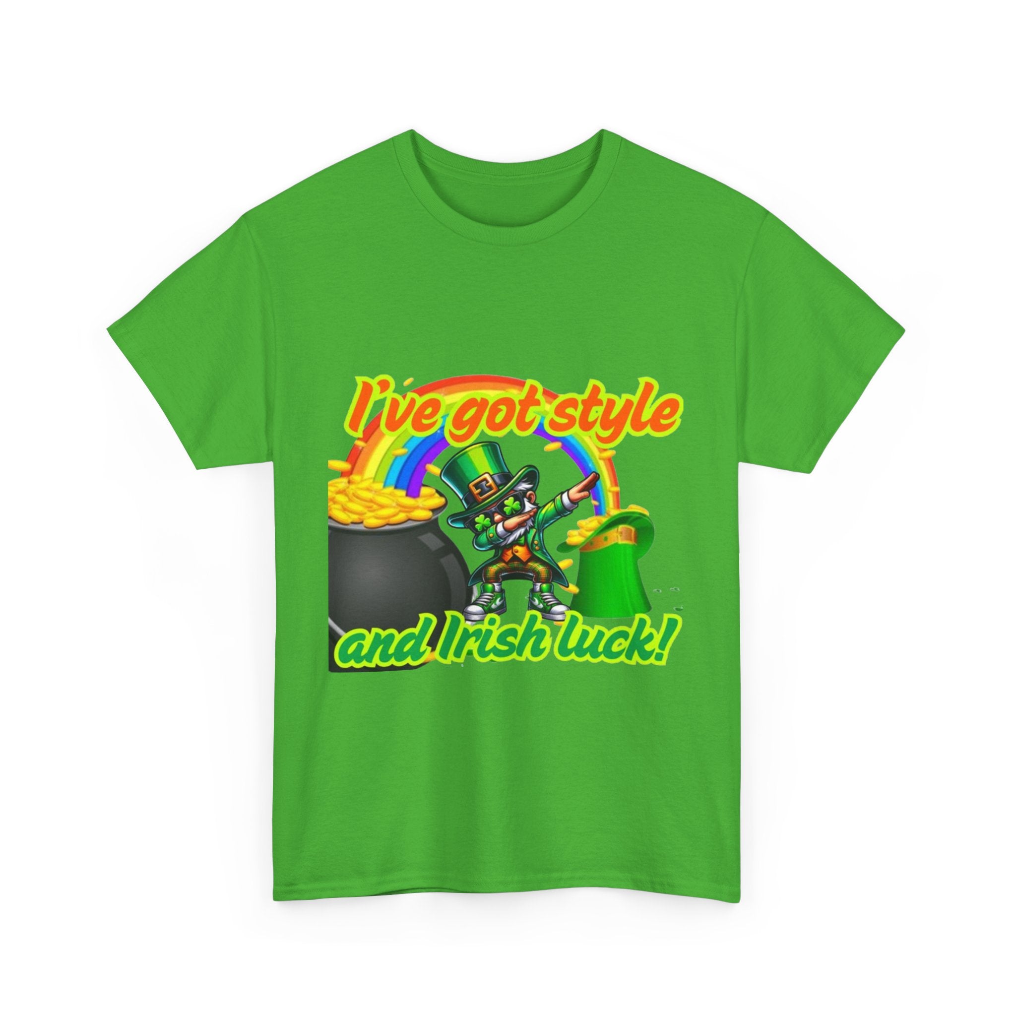 I've Got Style And Irish Luck Unisex Heavy Cotton T-Shirt
