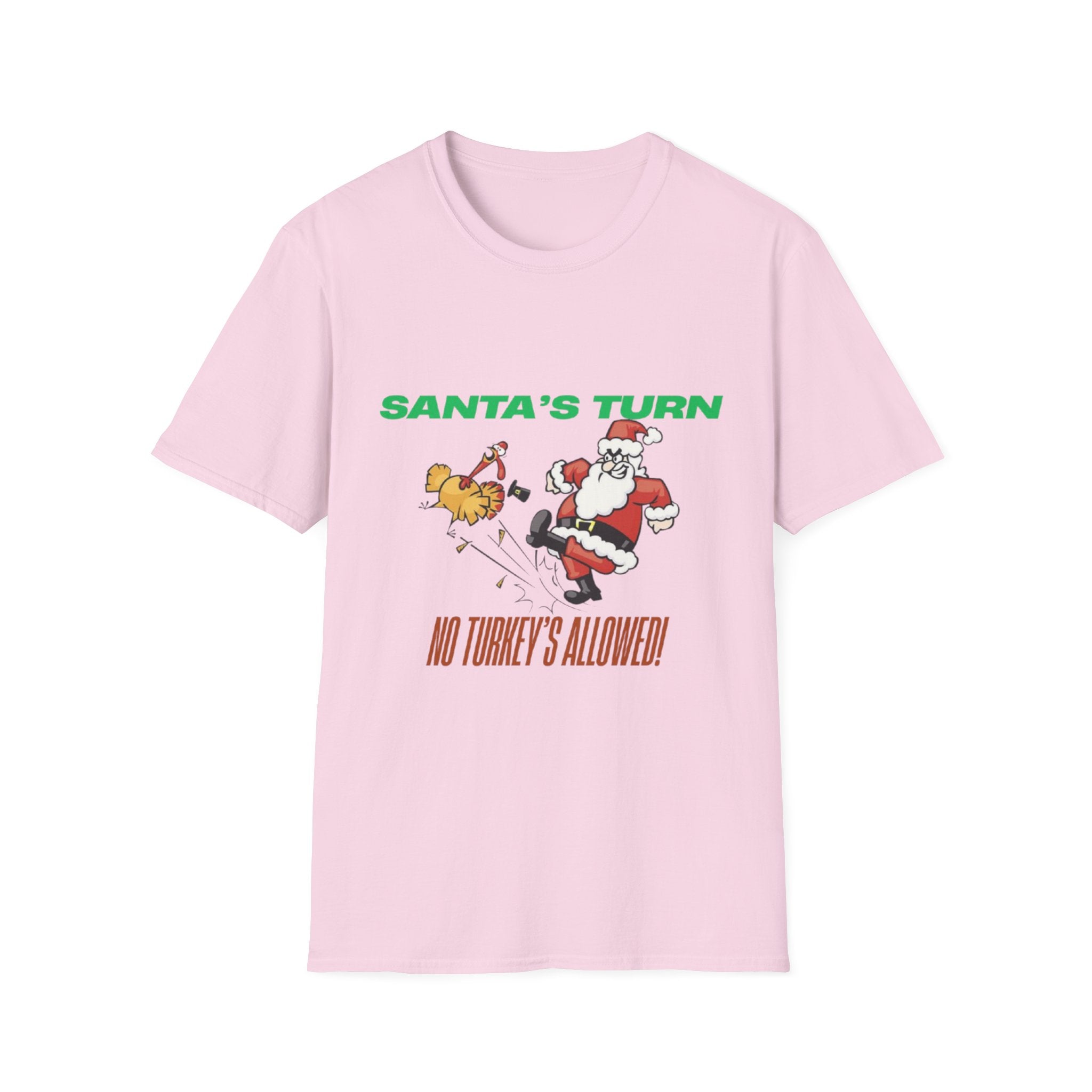 Santa's Turn No Turkey's Allowed Unisex Softstyle T-Shirt