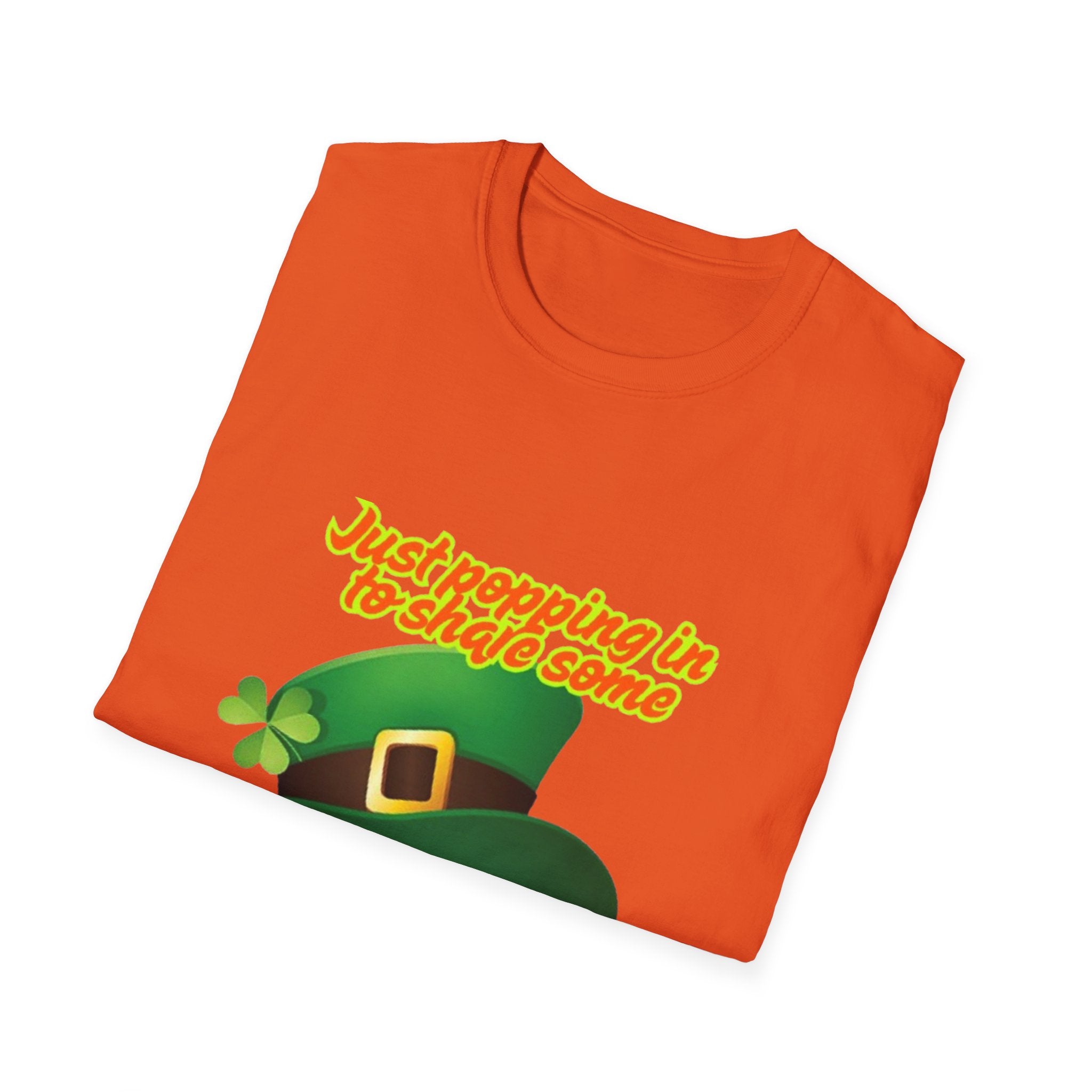 Just Popping In To Share Some Good Fortune Unisex Softstyle T-Shirt