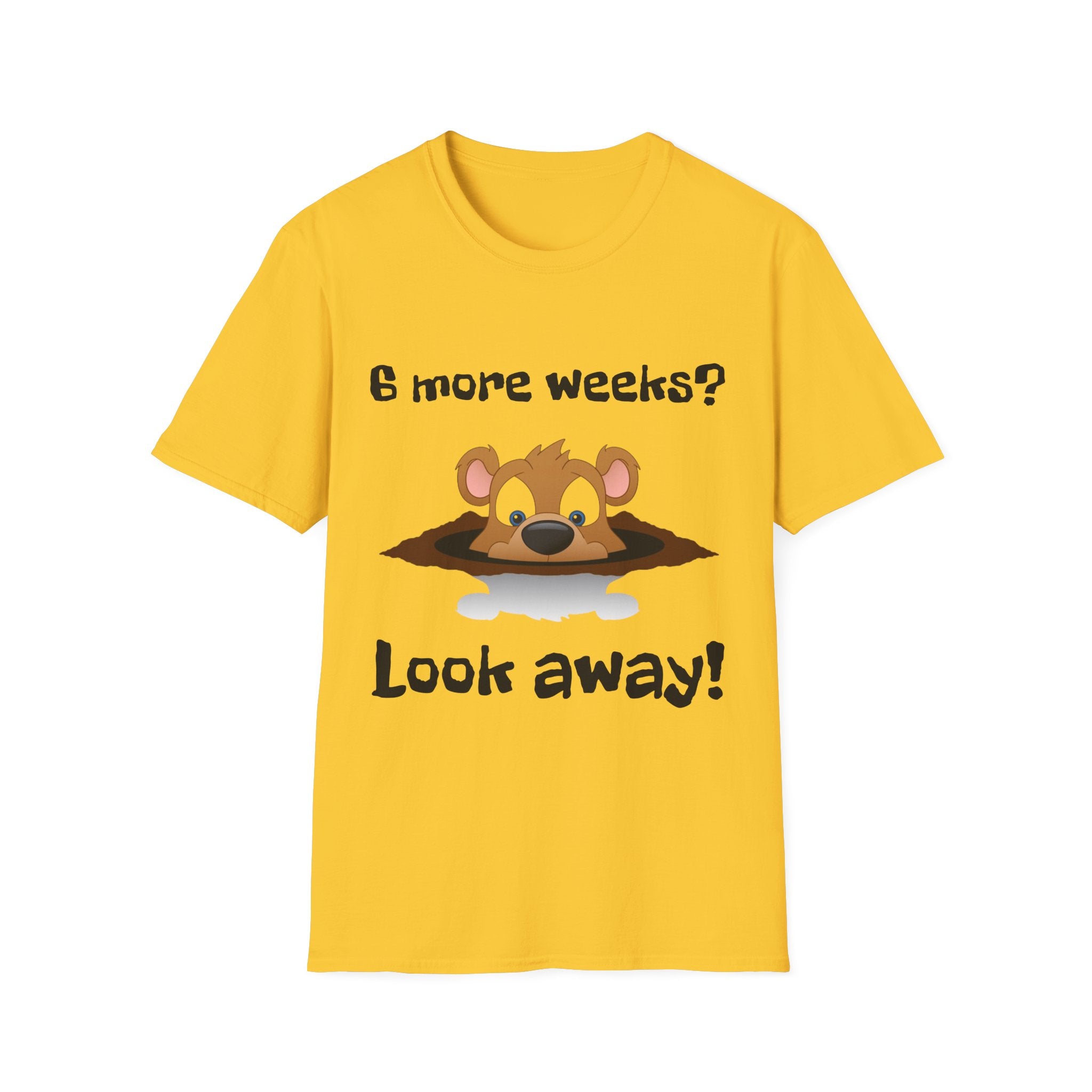 6 more weeks? look away! Softstyle Unisex Tee