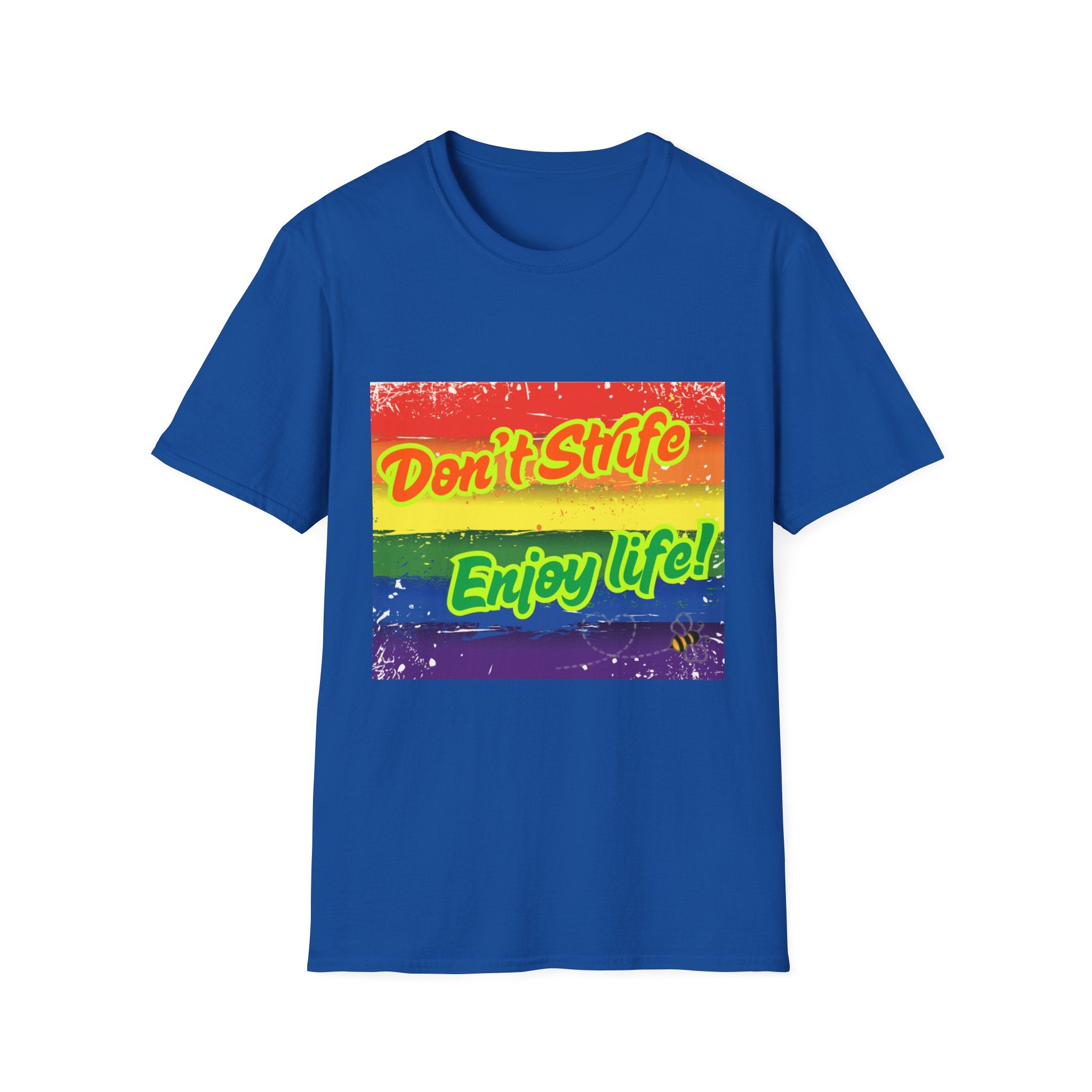 Don't Strife, Enjoy Life Rainbow Unisex Softstyle T-Shirt