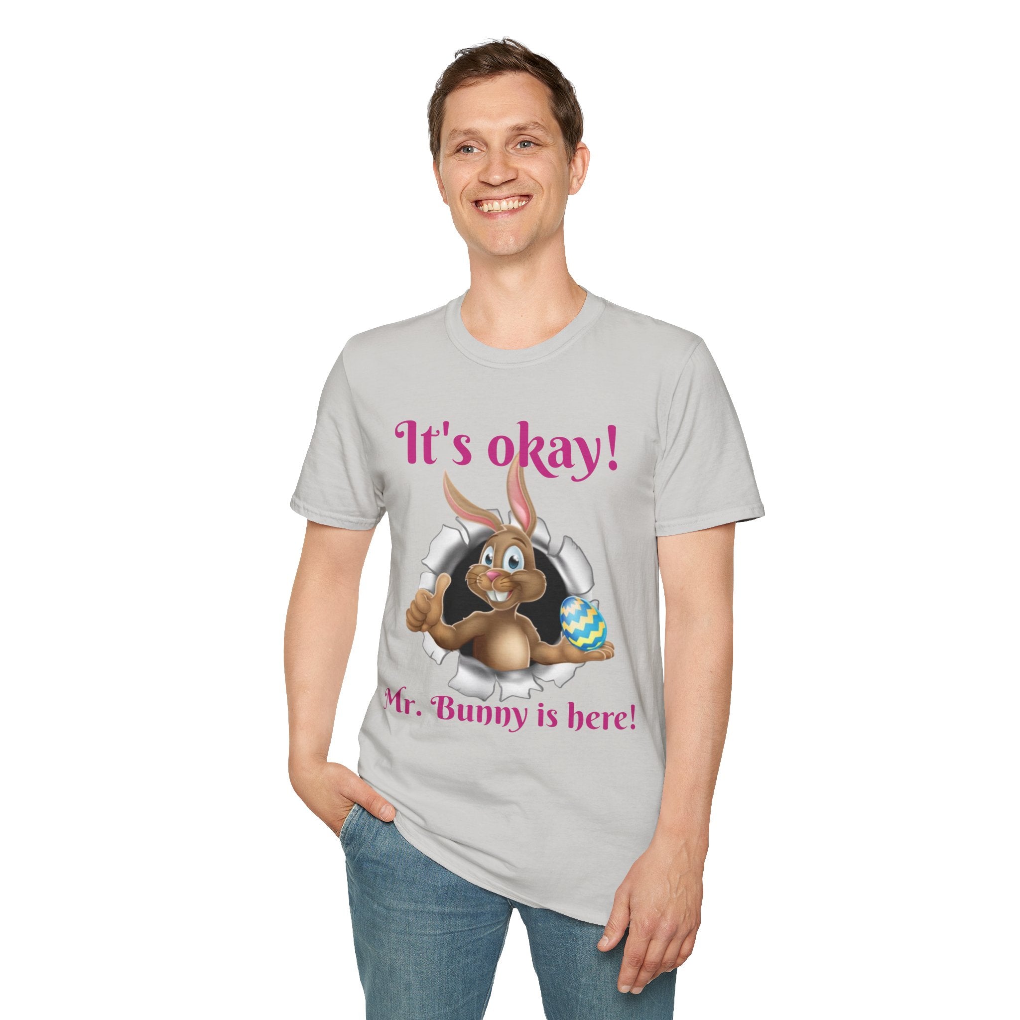 It's Okay Mr. Bunny Is Here Bunny Unisex Softstyle T-Shirt