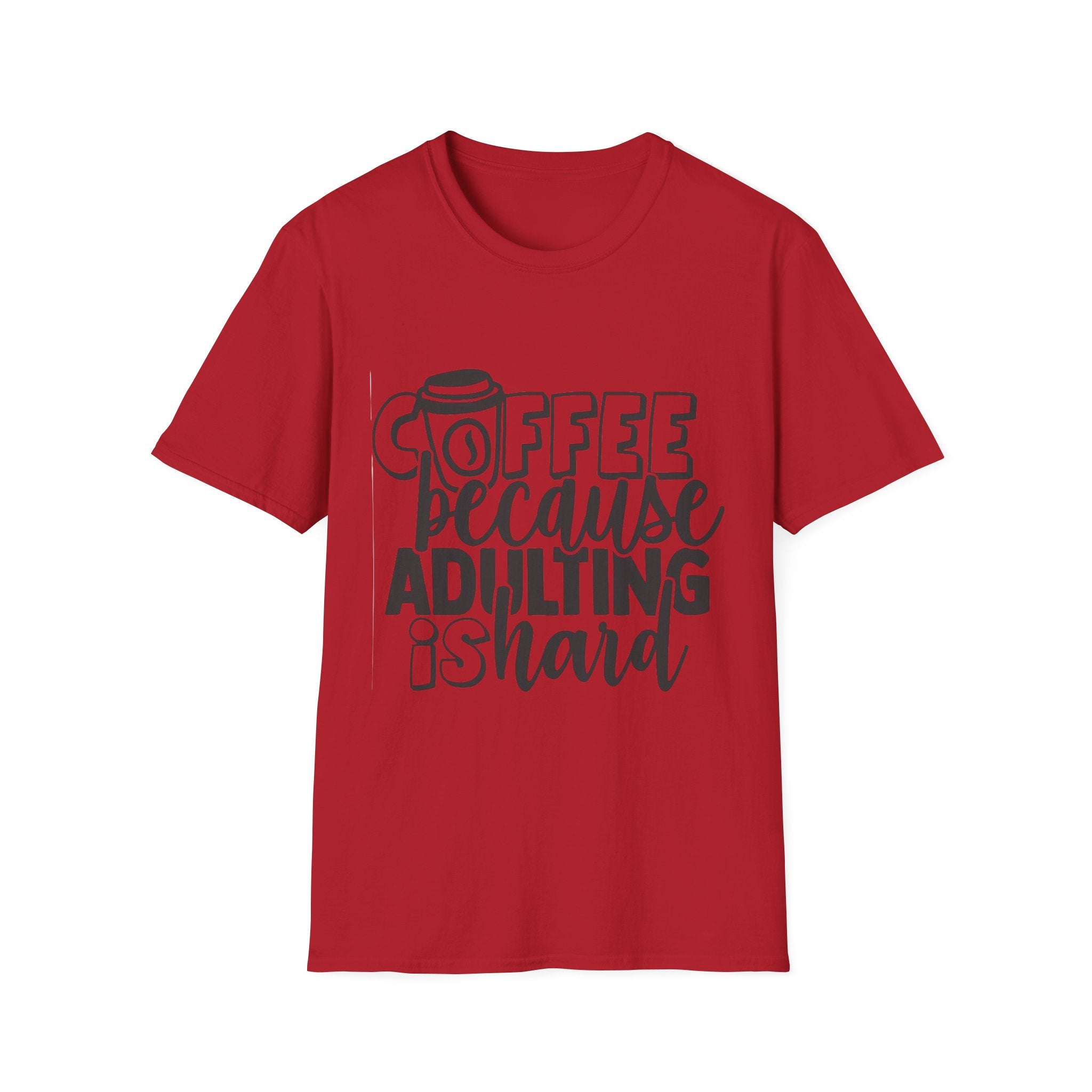 Coffee Because Adulting is Hard Unisex Softstyle T-Shirt