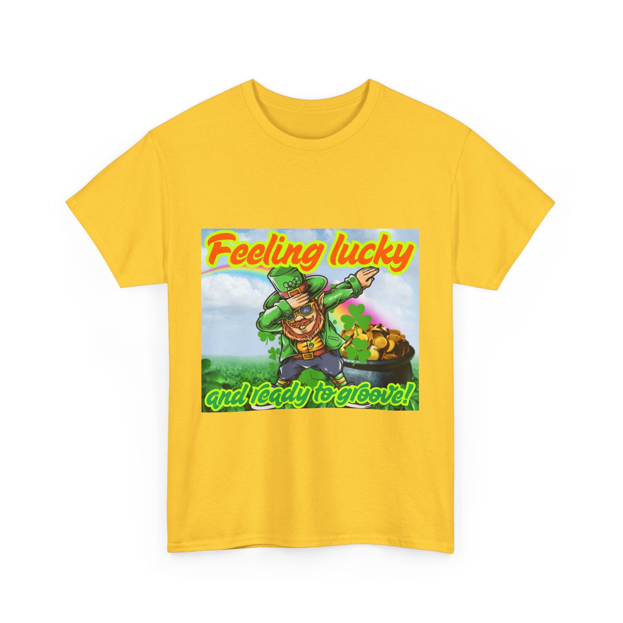 Feeling Lucky And Ready To Groove! Unisex Heavy Cotton T-Shirt