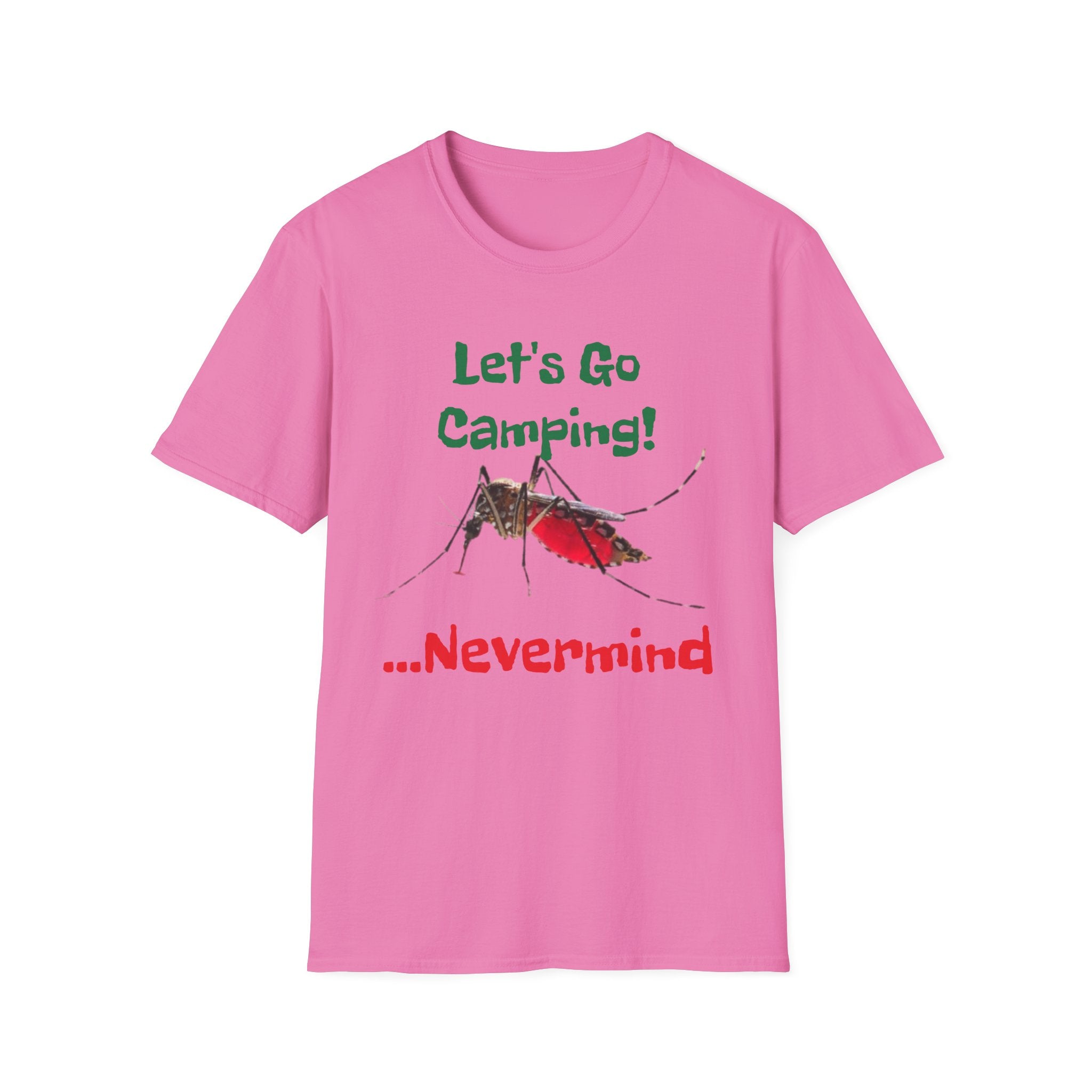 Let's Go Camping! ...Nevermind Unisex Softstyle T-Shirt