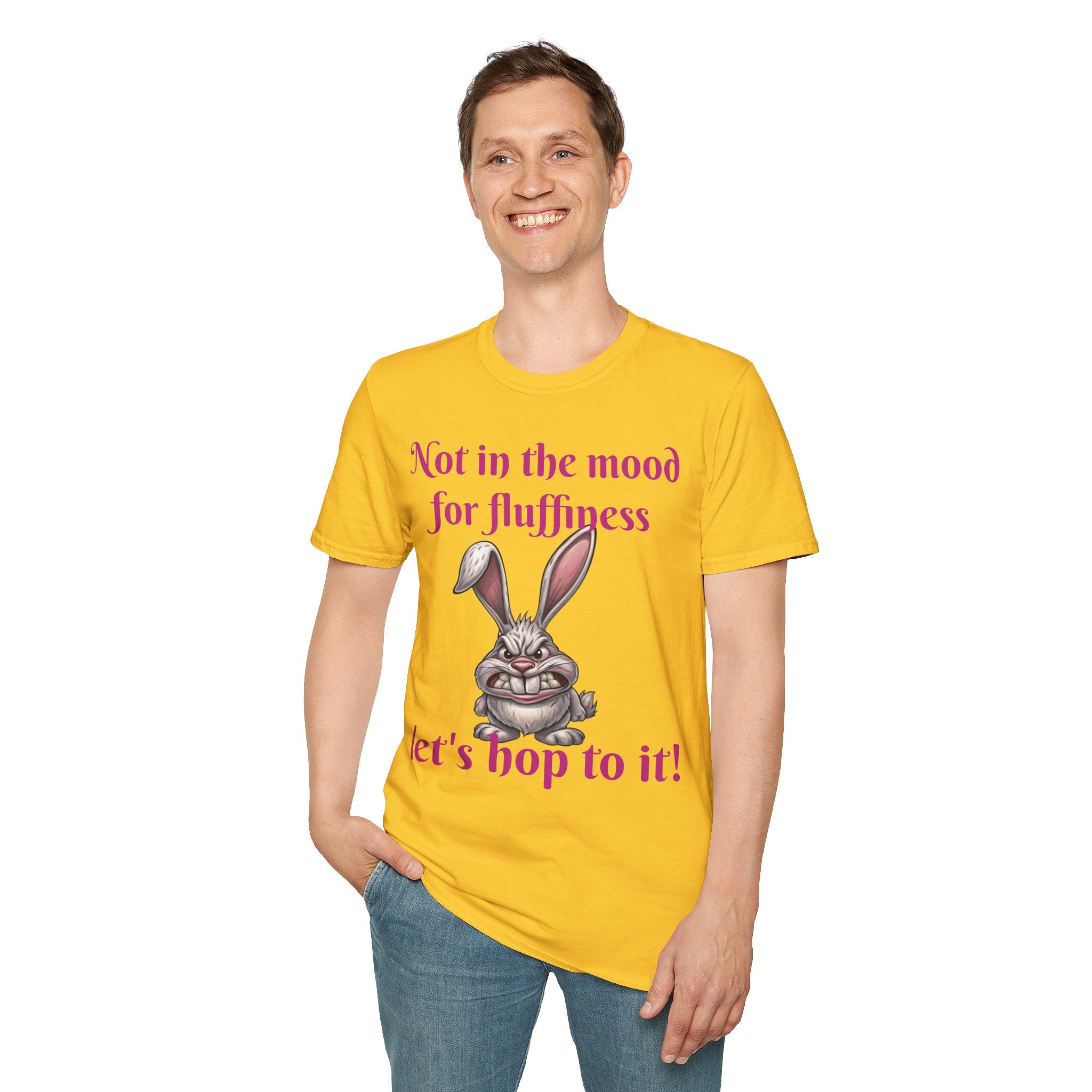Not In The Mood For Fluffiness Let's Hop To It Bunny Unisex Softstyle T-Shirt