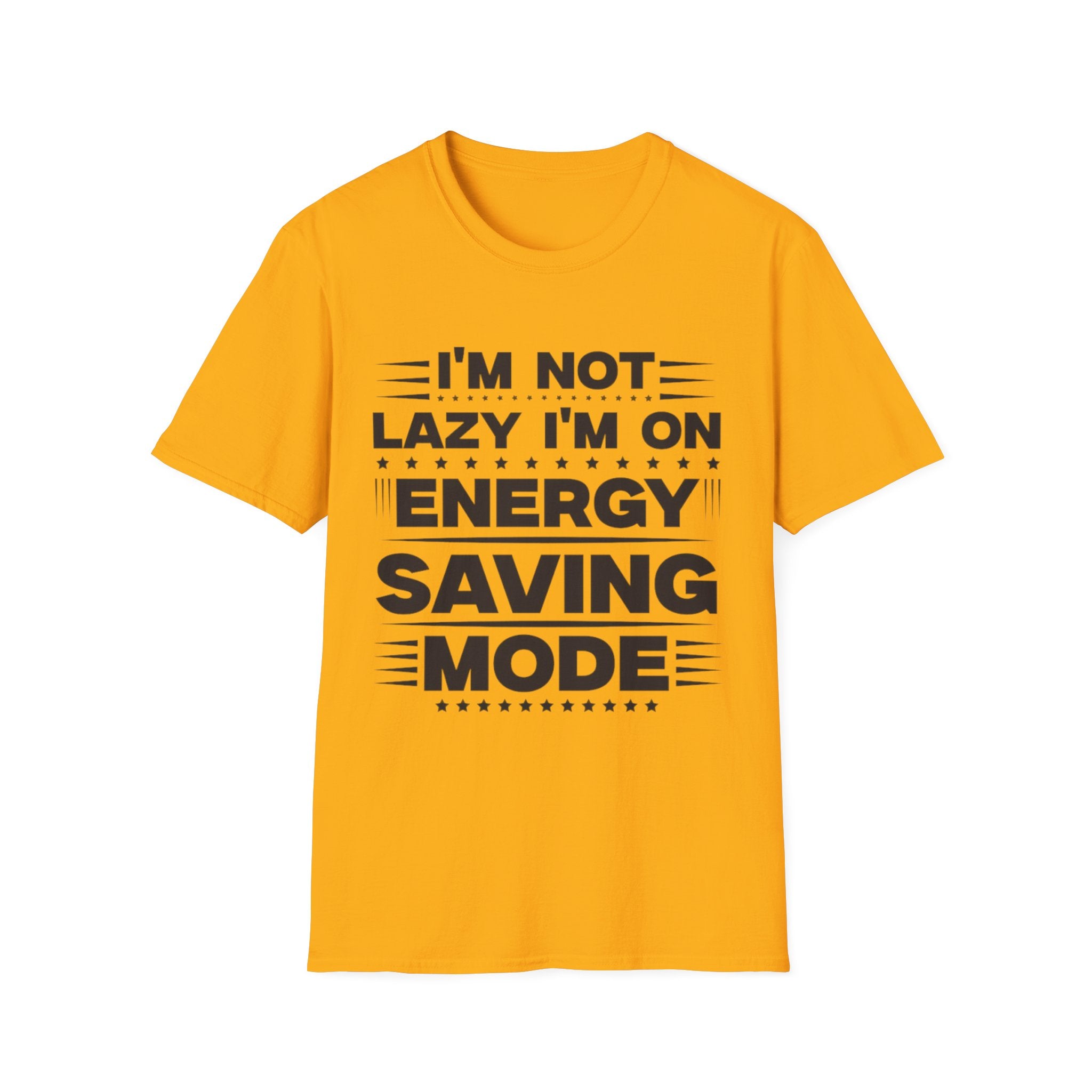I'm Not Lazy I'm In Energy Saving Mode Unisex Softstyle T-Shirt
