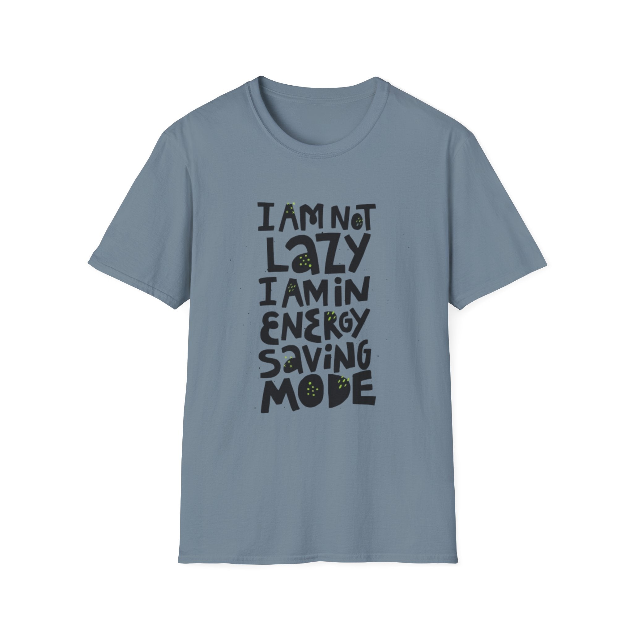 I'm Not Lazy I'm In Energy Saving Mode Unisex Softstyle T-Shirt
