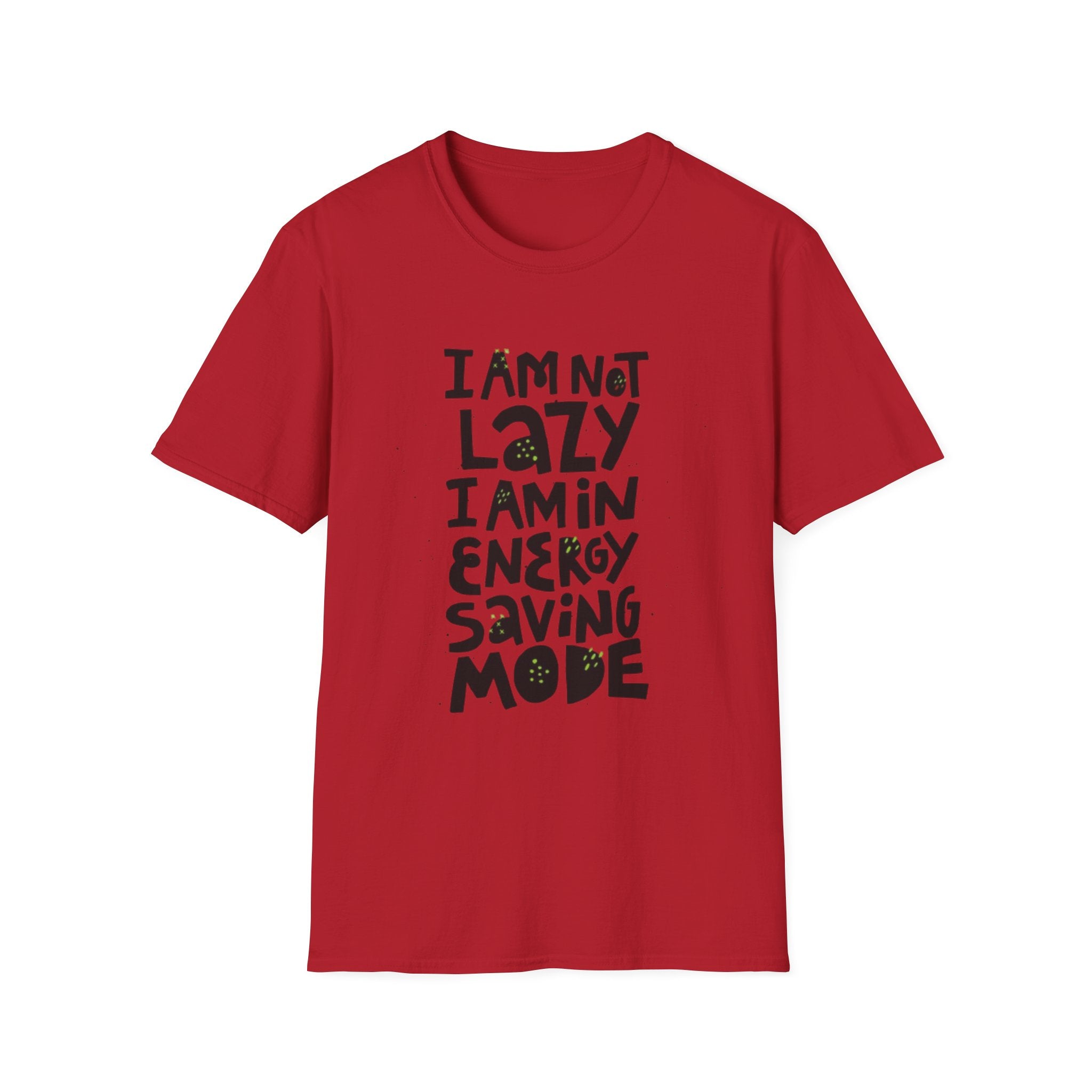 I'm Not Lazy I'm In Energy Saving Mode Unisex Softstyle T-Shirt