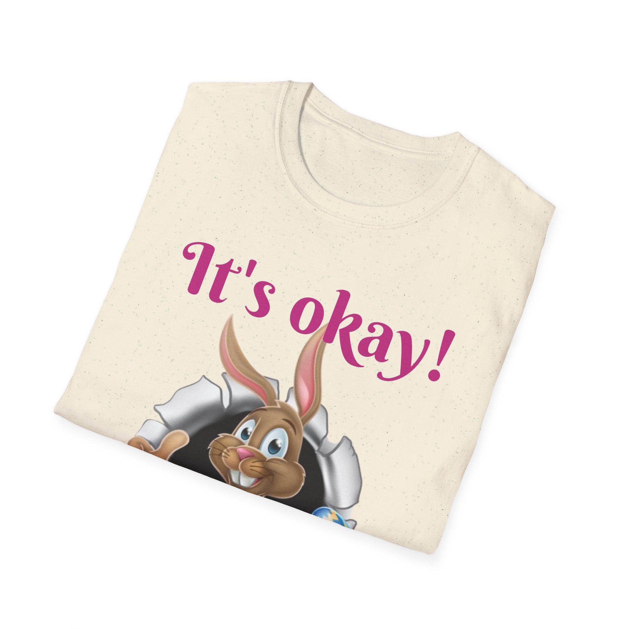 It's Okay Mr. Bunny Is Here Bunny Unisex Softstyle T-Shirt