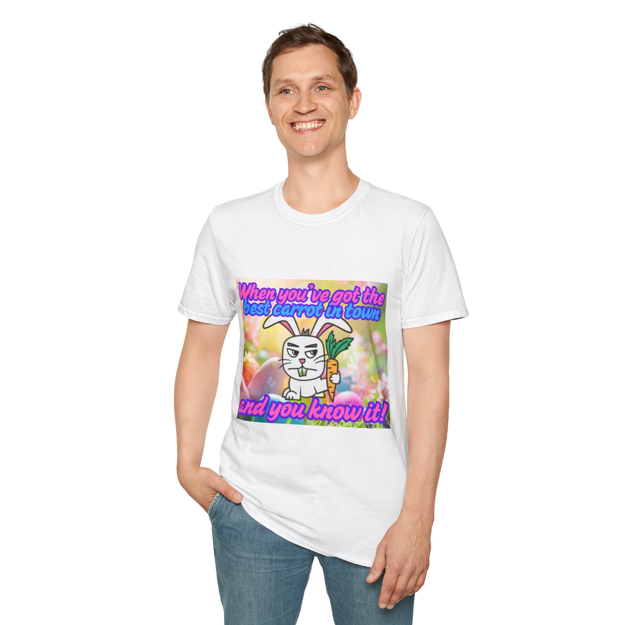 When You've Got The Best Carrot In Town And You Know It Unisex Softstyle T-Shirt