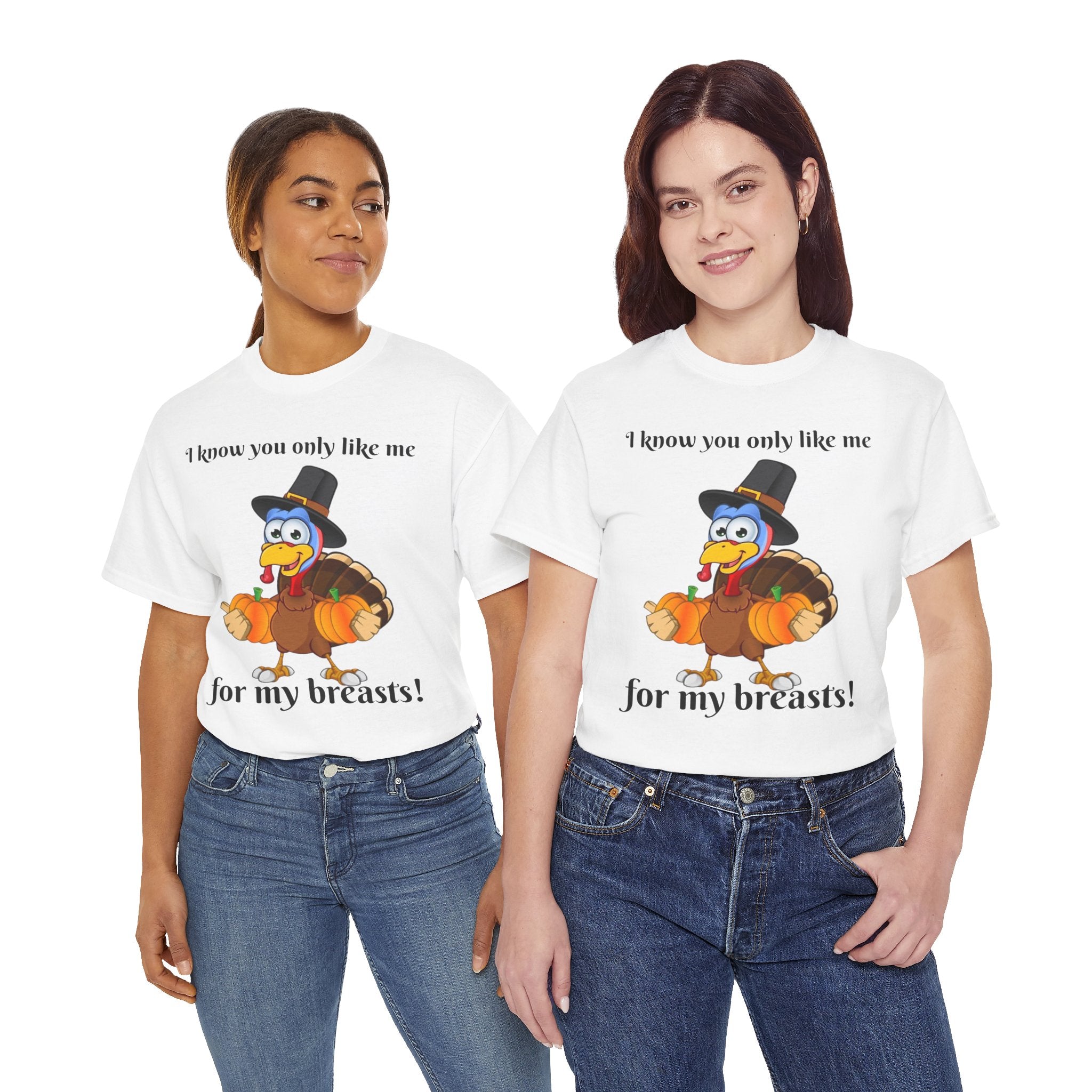 I Know You Only Like Me For My Breasts! Unisex Heavy Cotton T-Shirt