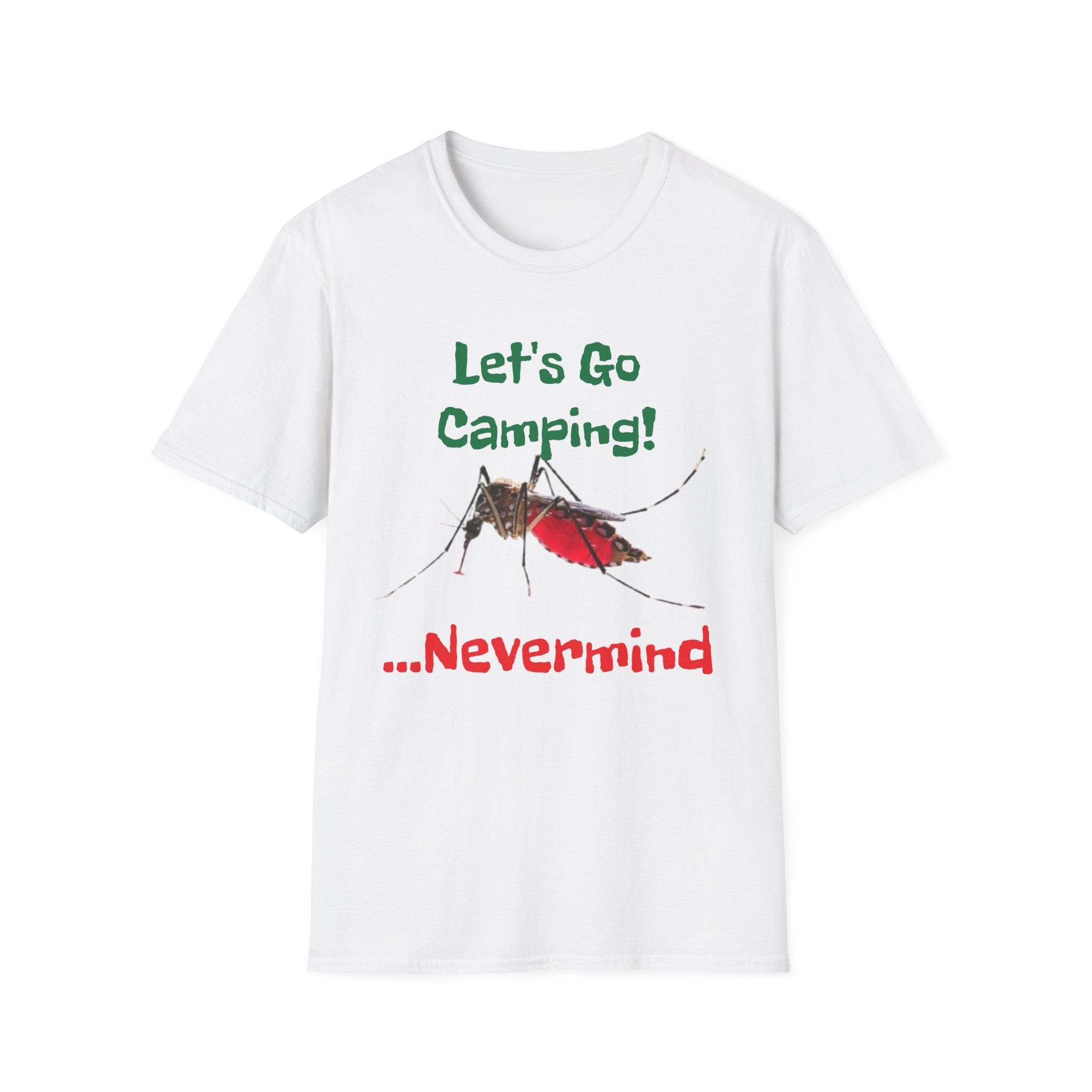 Let's Go Camping! ...Nevermind Unisex Softstyle T-Shirt