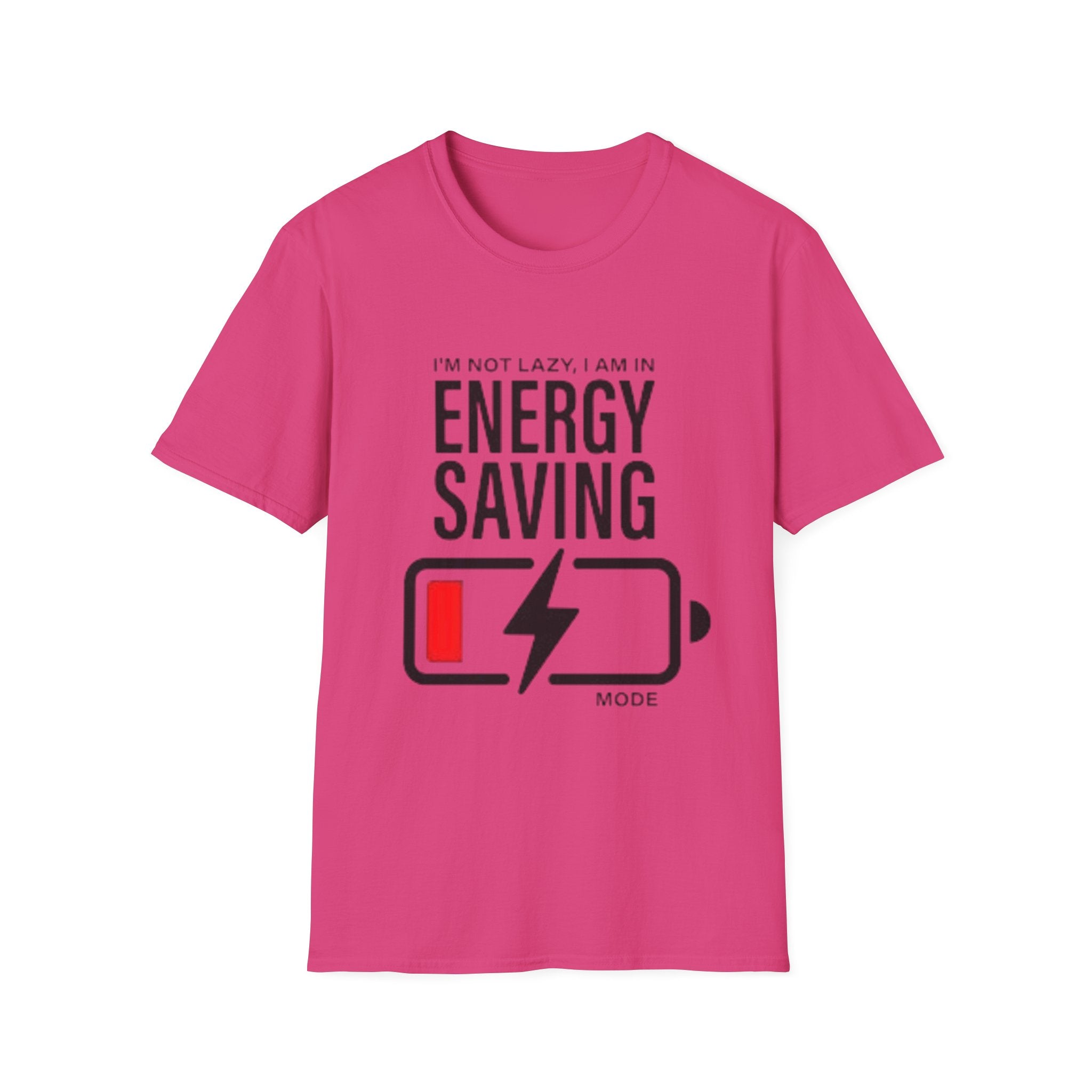 I'm Not Lazy I'm In Energy Saving Mode Unisex Softstyle T-Shirt