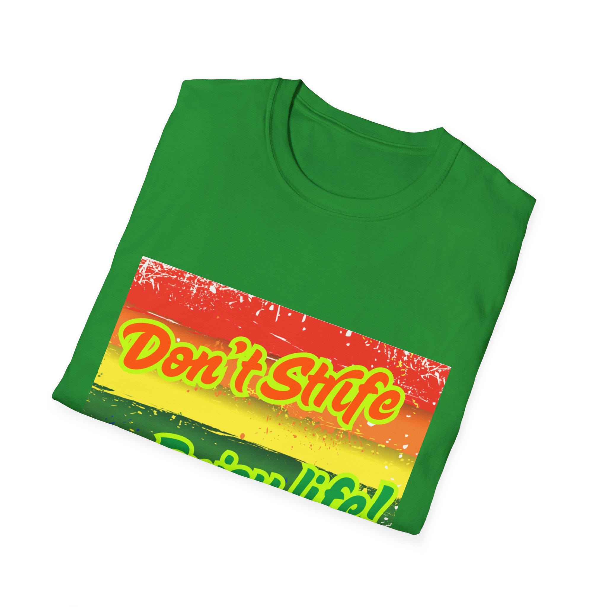 Don't Strife, Enjoy Life Rainbow Unisex Softstyle T-Shirt
