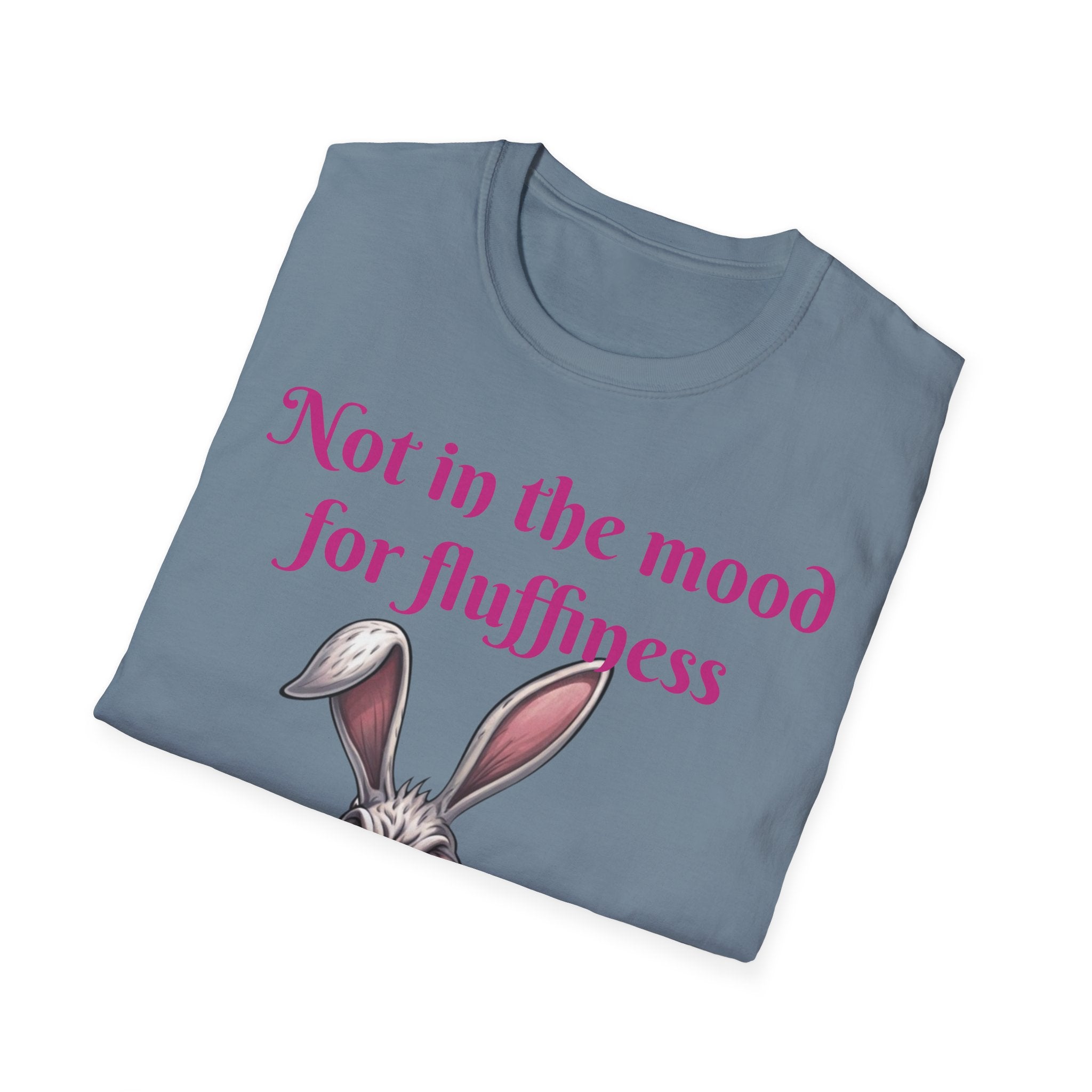 Not In The Mood For Fluffiness Let's Hop To It Bunny Unisex Softstyle T-Shirt