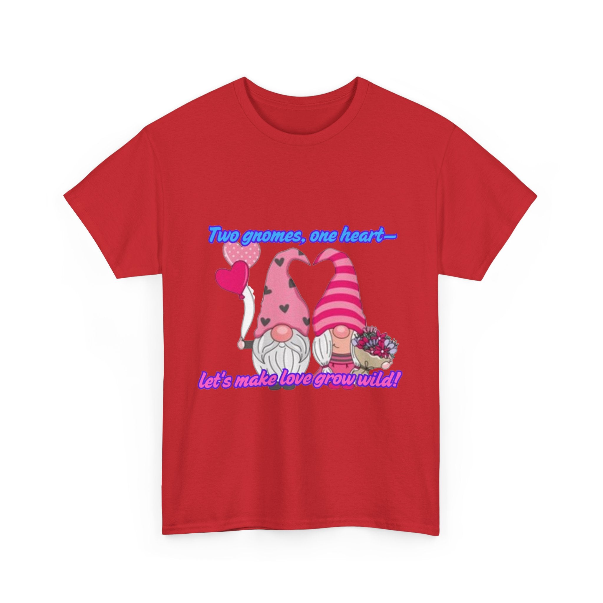 Two Gnomes, One Heart- Let's Make Love Grow Wild Unisex Heavy Cotton T-Shirt