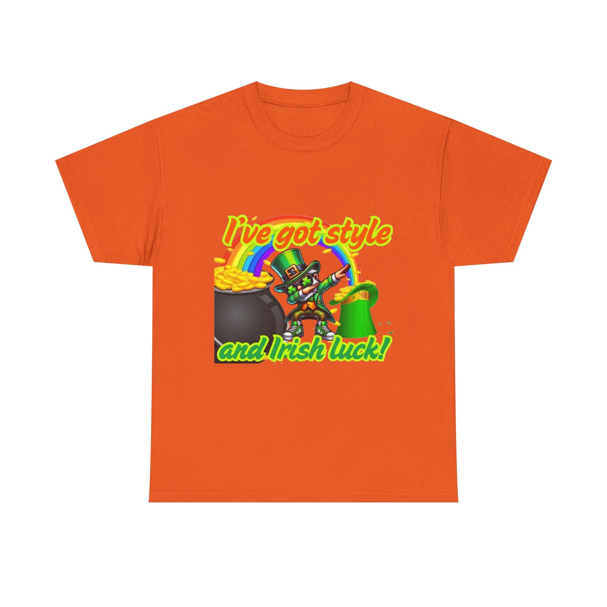 I've Got Style And Irish Luck Unisex Heavy Cotton T-Shirt