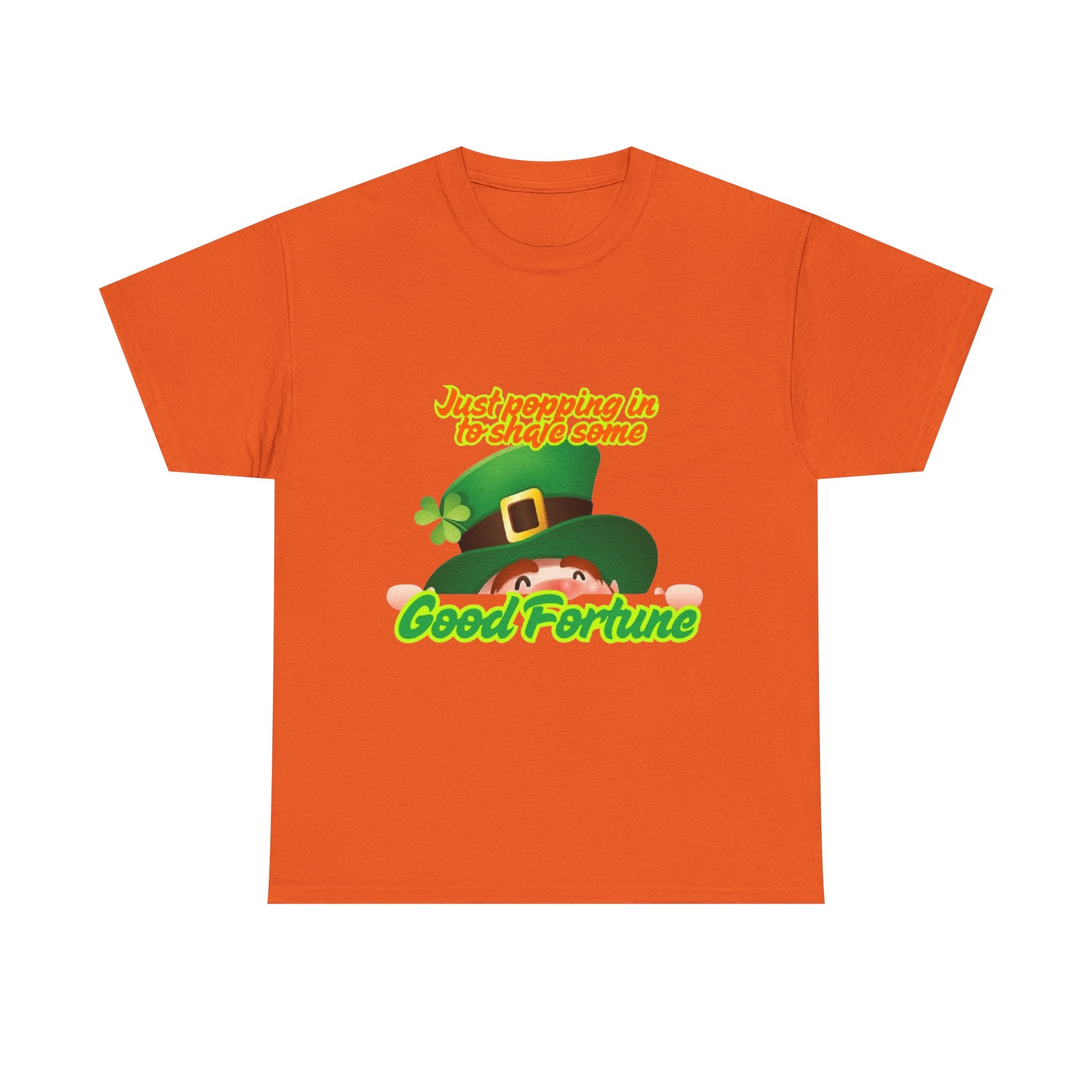 Just Popping In To Share Some Good Fortune Unisex Heavy Cotton T-Shirt