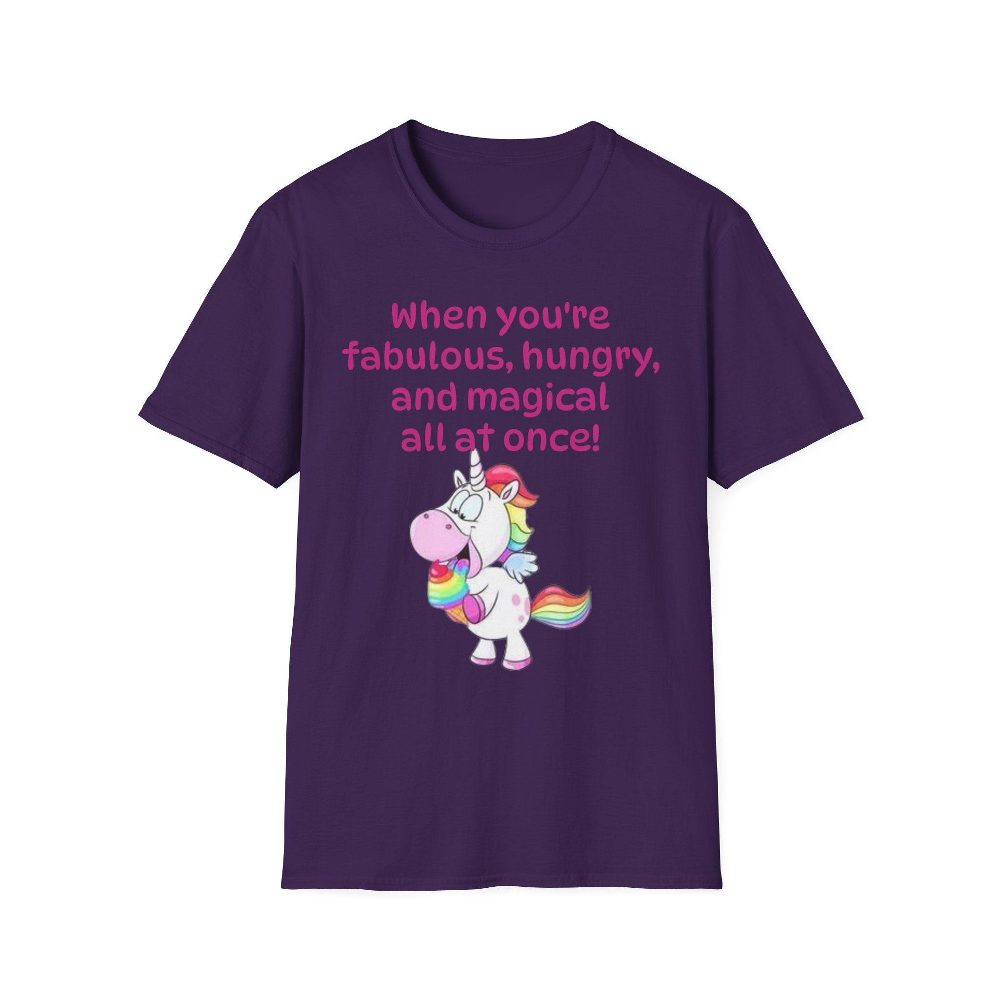 When You're Fabulous, Hungry, And Magical All At Once! Unicorn Unisex Softstyle T-Shirt