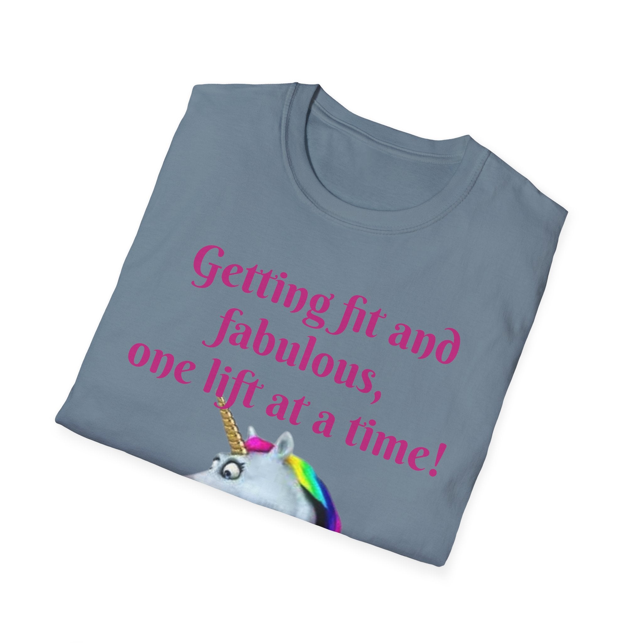 Getting Fit And Fabulous, One Lift At A Time! Unicorn Unisex T-Shirt