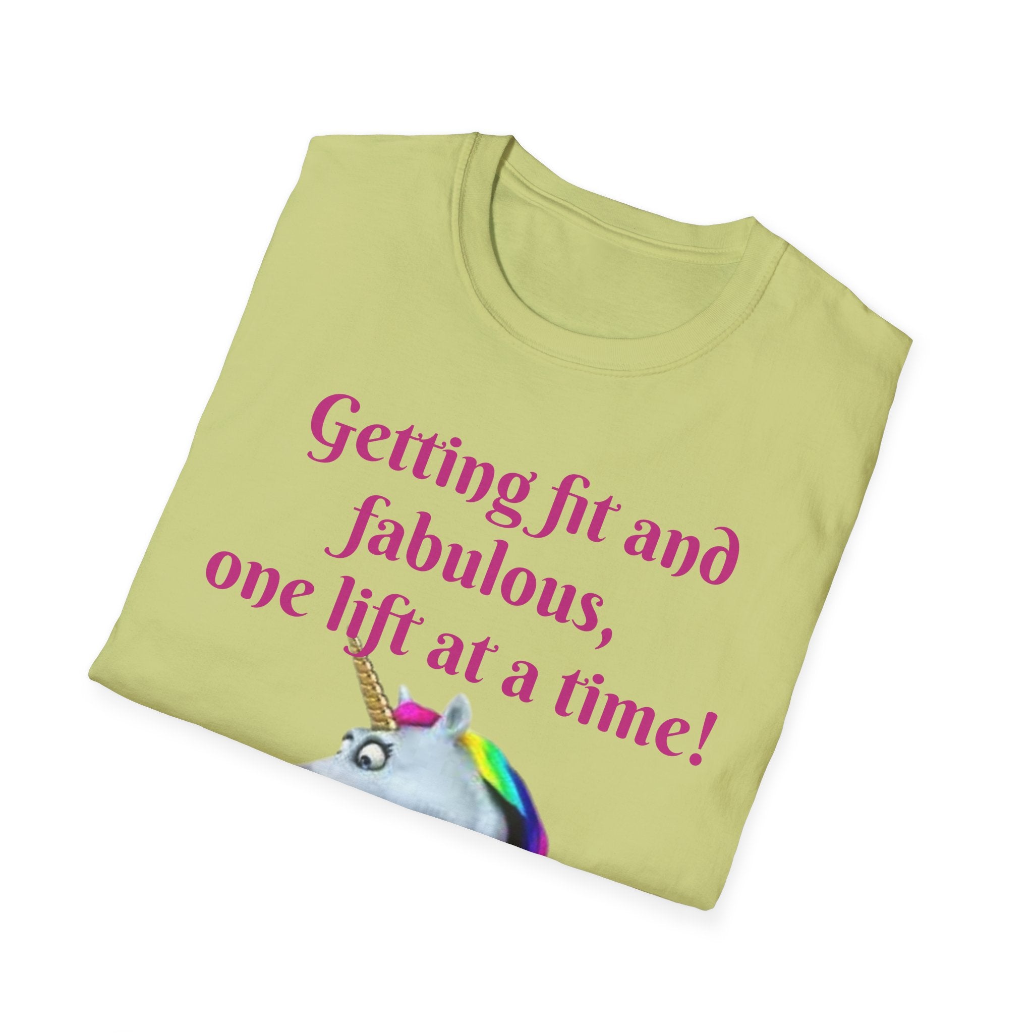 Getting Fit And Fabulous, One Lift At A Time! Unicorn Unisex T-Shirt