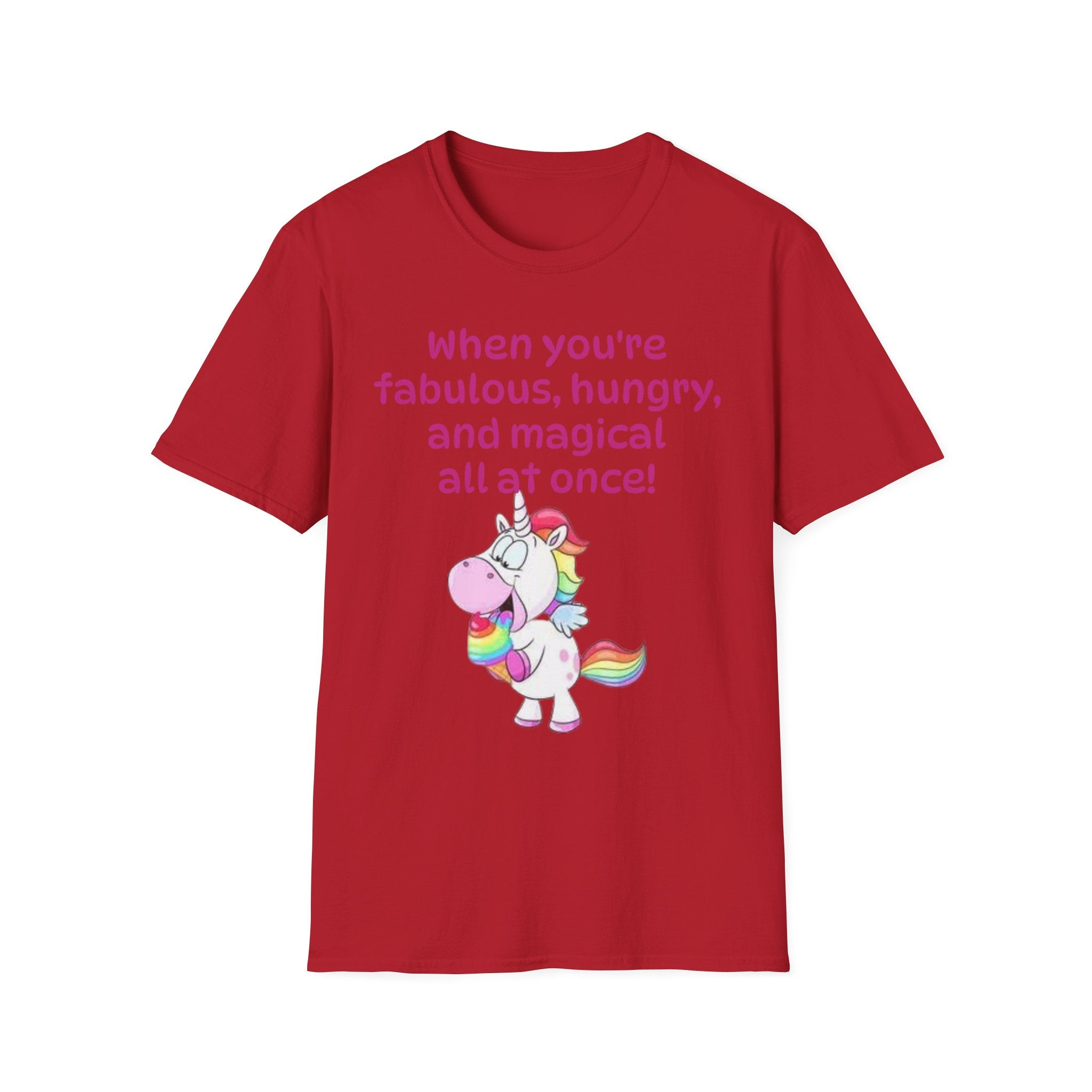 When You're Fabulous, Hungry, And Magical All At Once! Unicorn Unisex Softstyle T-Shirt