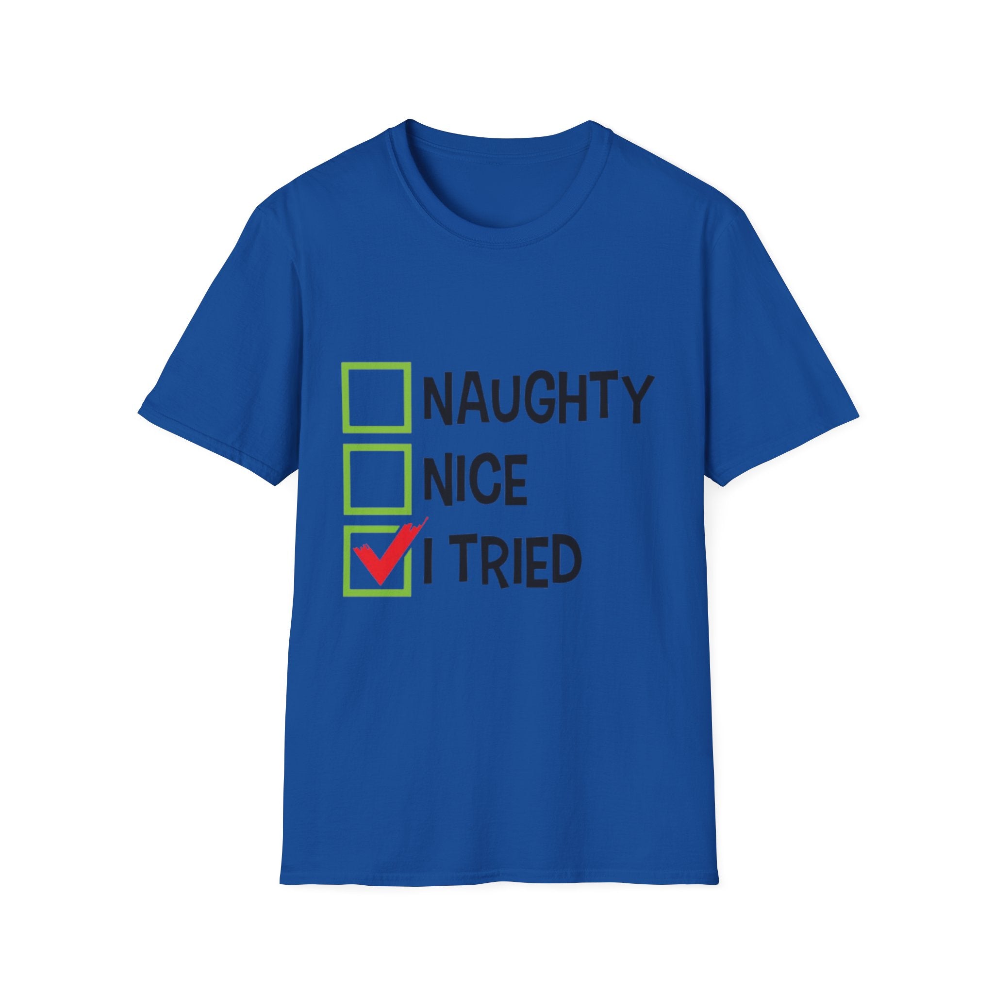 Naughty, Nice, I Tried Unisex Softstyle T-Shirt