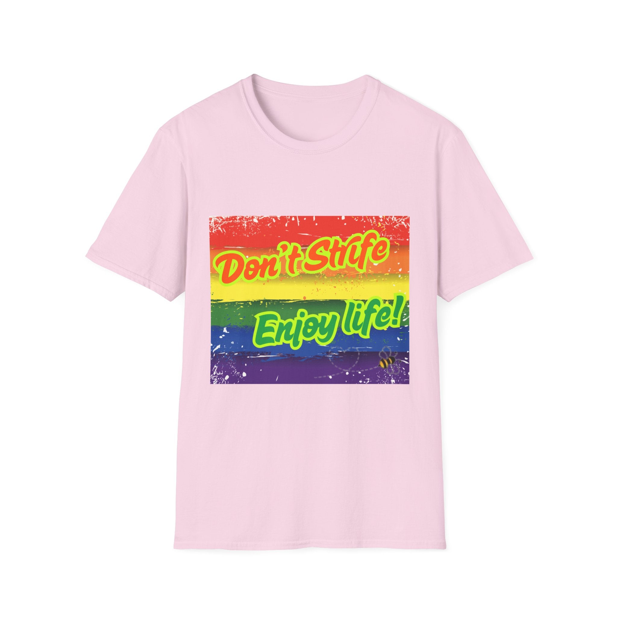 Don't Strife, Enjoy Life Rainbow Unisex Softstyle T-Shirt