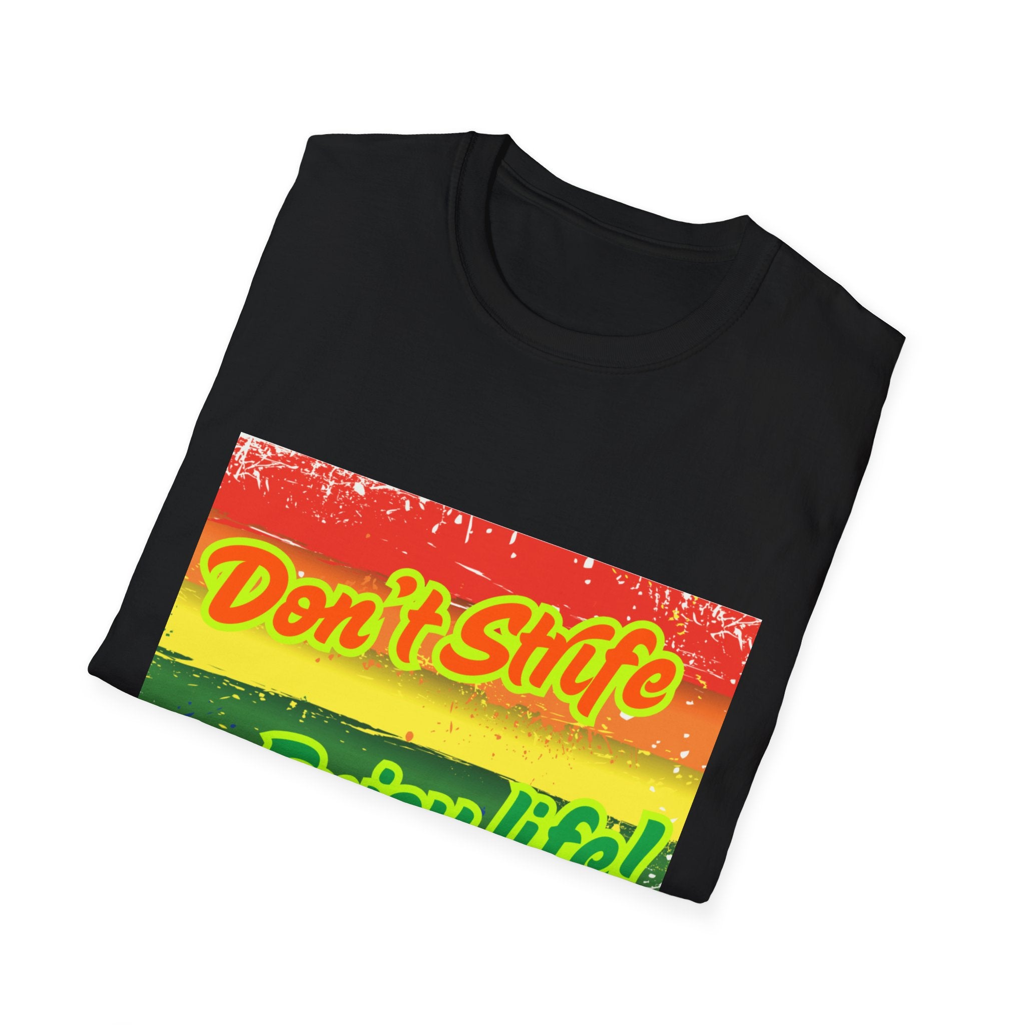 Don't Strife, Enjoy Life Rainbow Unisex Softstyle T-Shirt