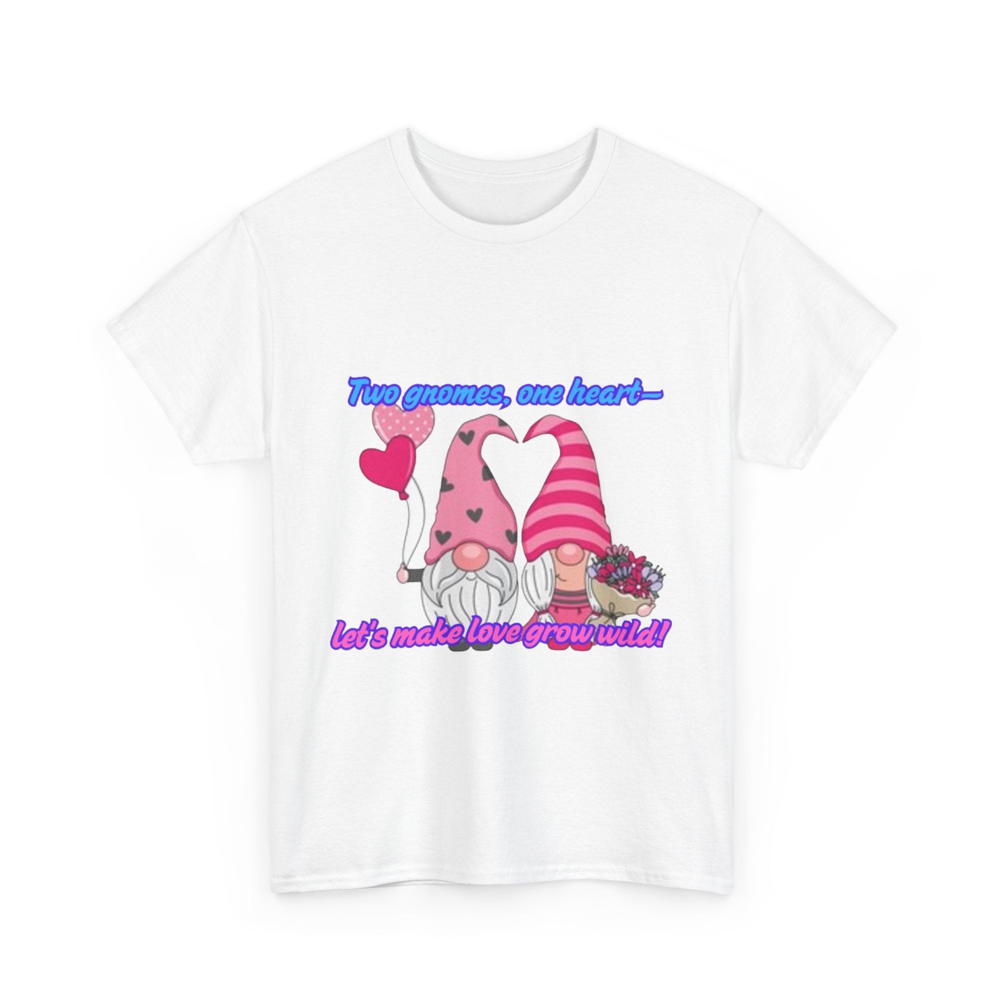 Two Gnomes, One Heart- Let's Make Love Grow Wild Unisex Heavy Cotton T-Shirt