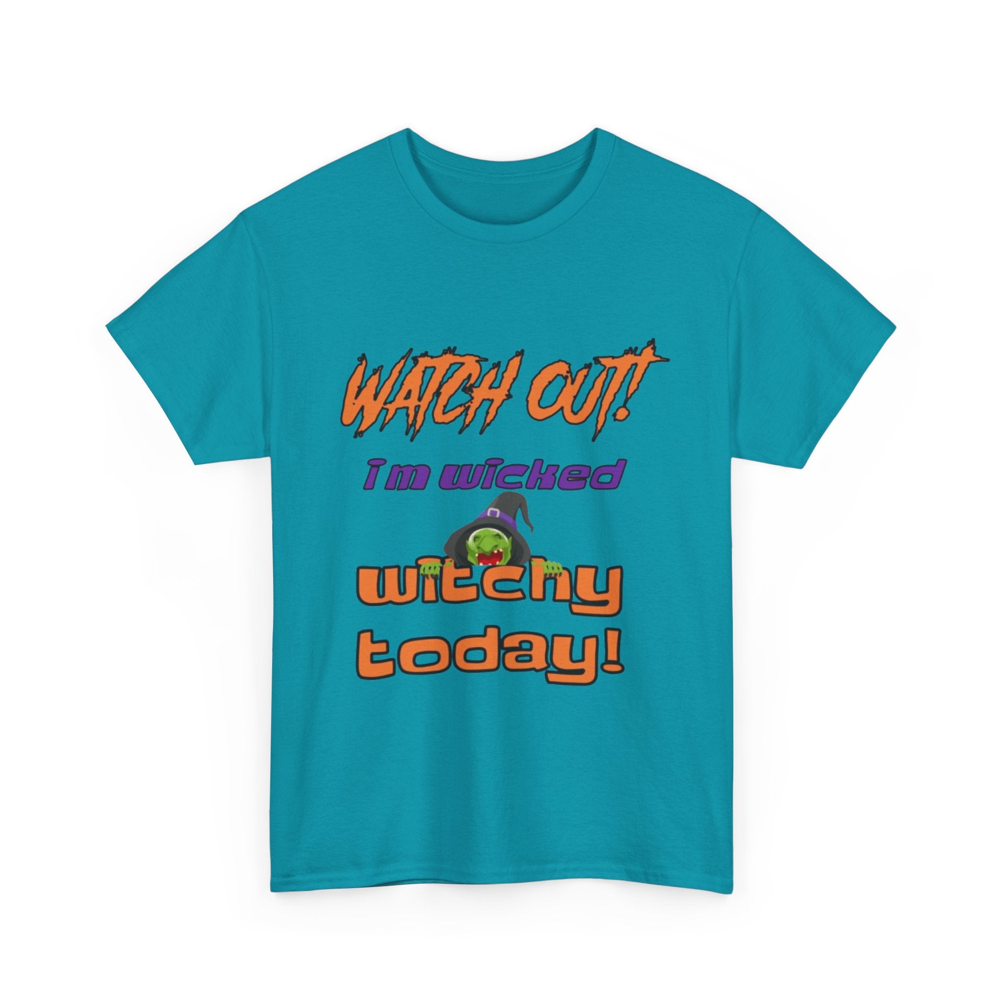 Watch Out I'm Wicked Witchy Today Halloween Unisex Heavy Cotton T-Shirt