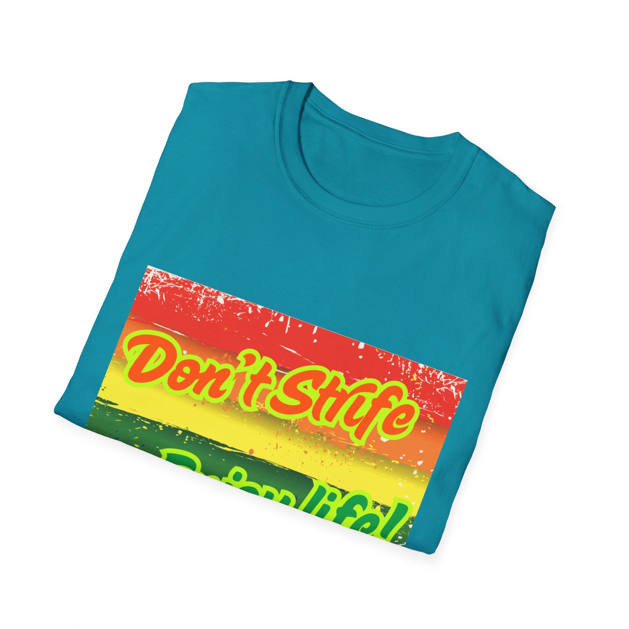 Don't Strife, Enjoy Life Rainbow Unisex Softstyle T-Shirt