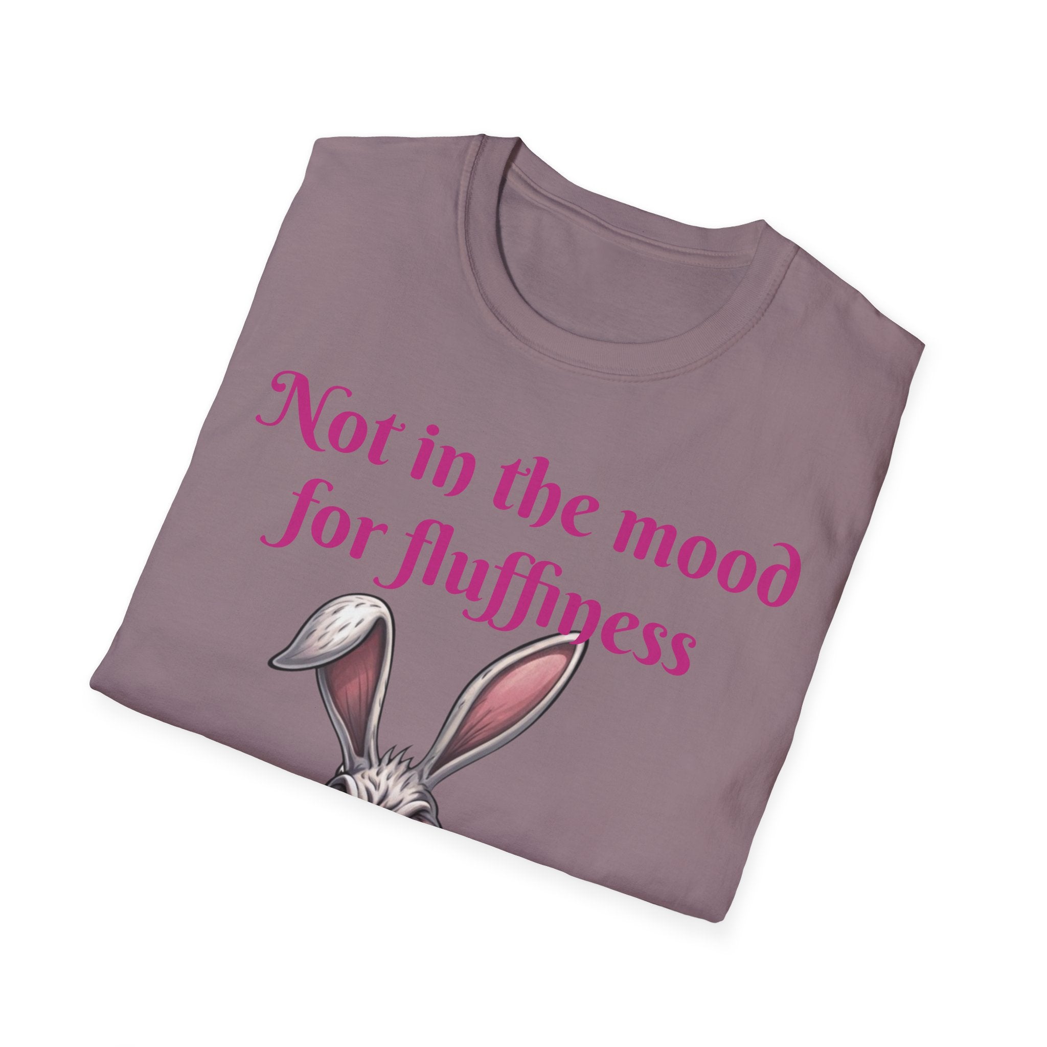 Not In The Mood For Fluffiness Let's Hop To It Bunny Unisex Softstyle T-Shirt