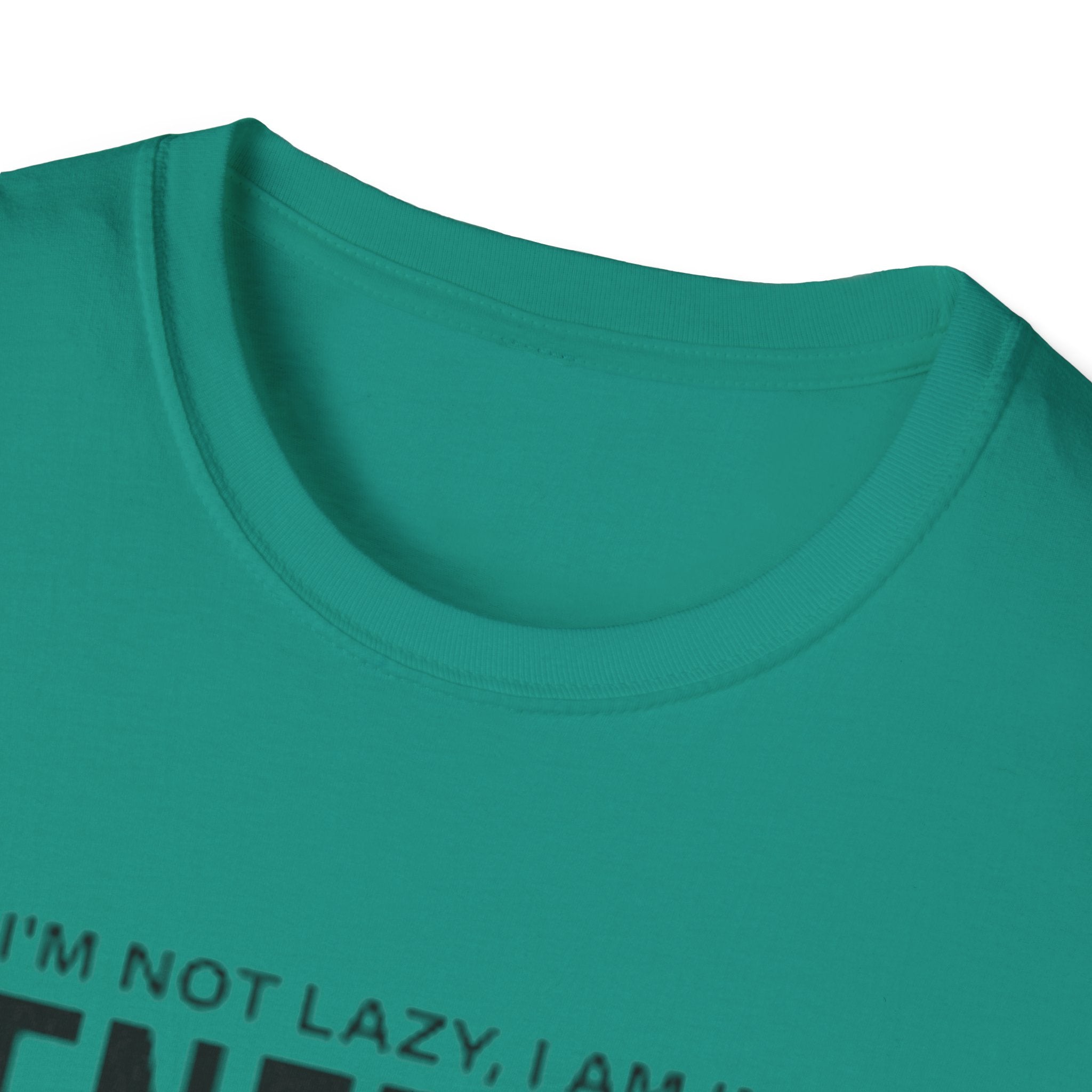 I'm Not Lazy I'm In Energy Saving Mode Unisex Softstyle T-Shirt
