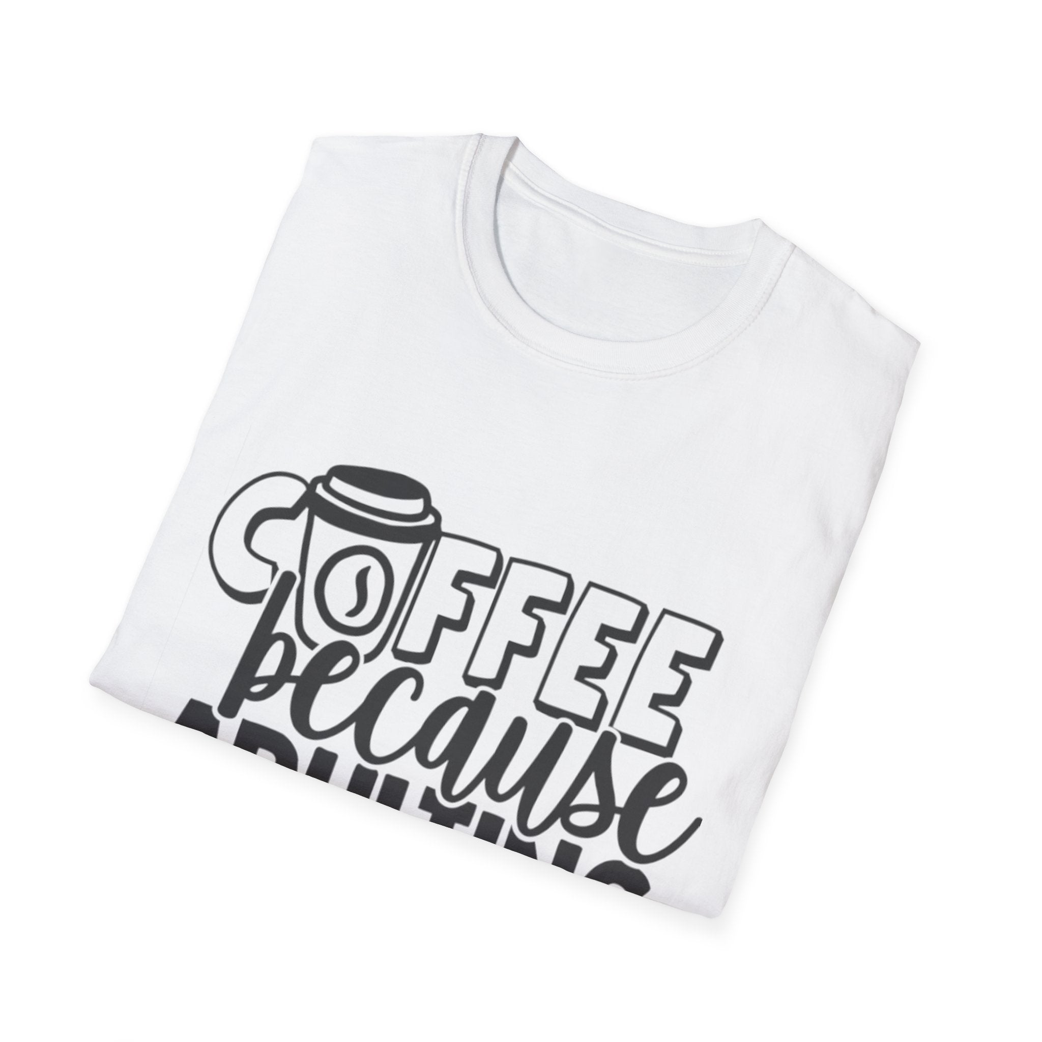 Coffee Because Adulting is Hard Unisex Softstyle T-Shirt