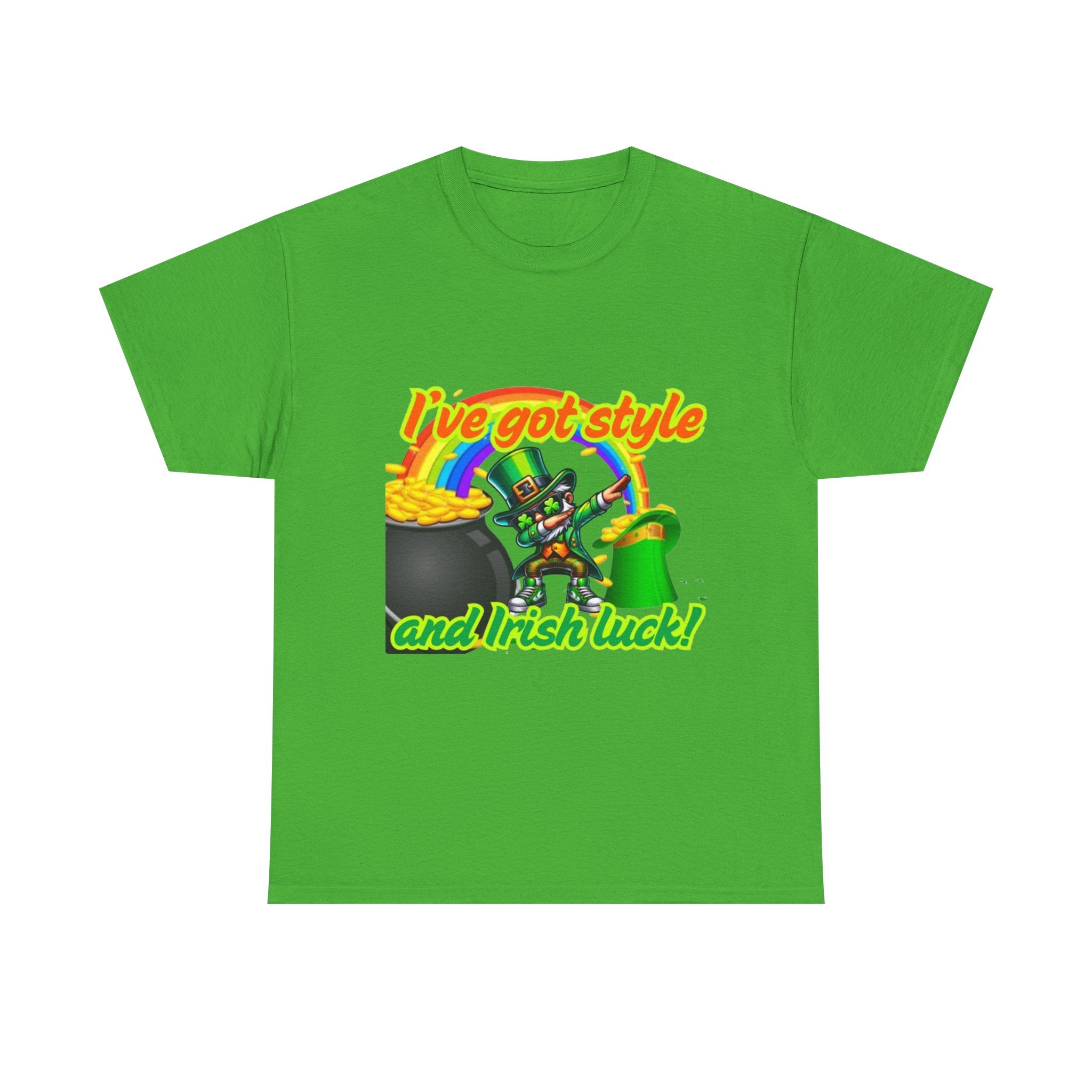 I've Got Style And Irish Luck Unisex Heavy Cotton T-Shirt