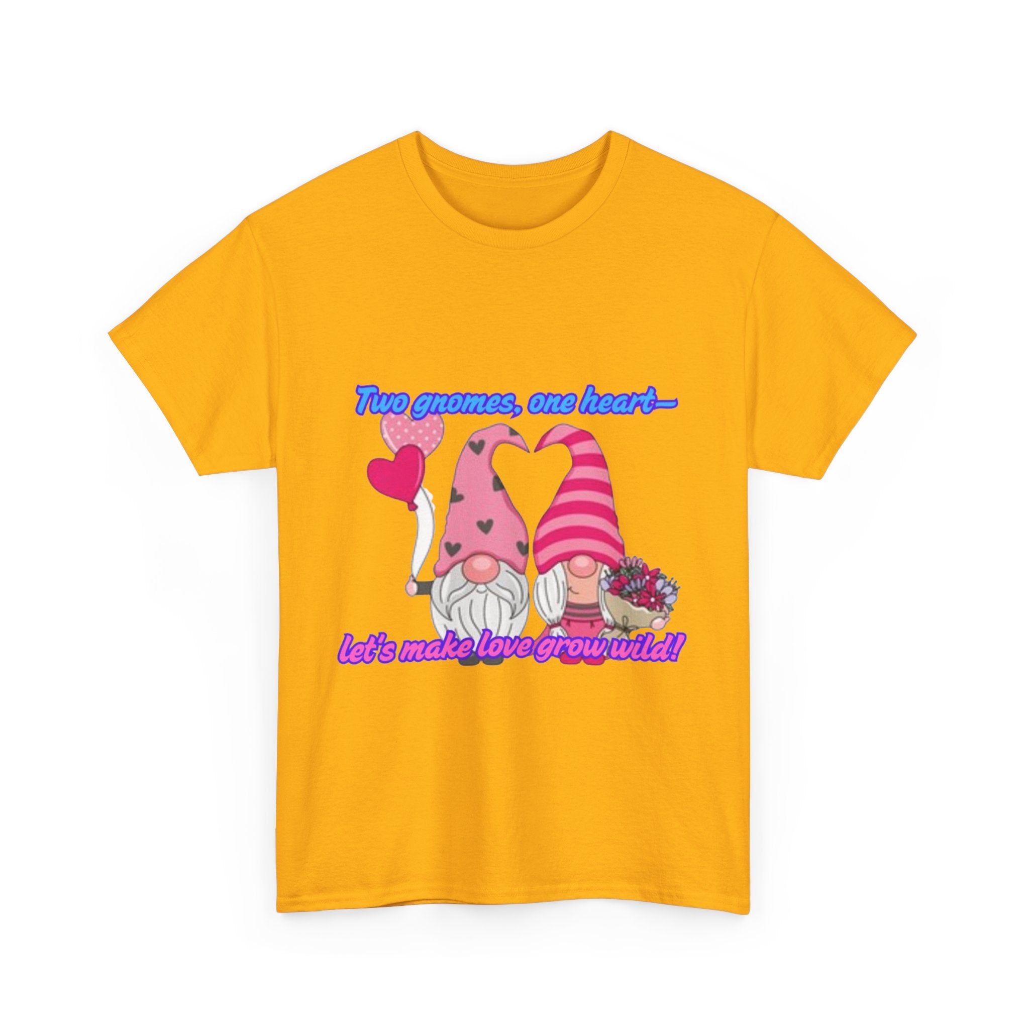 Two Gnomes, One Heart- Let's Make Love Grow Wild Unisex Heavy Cotton T-Shirt