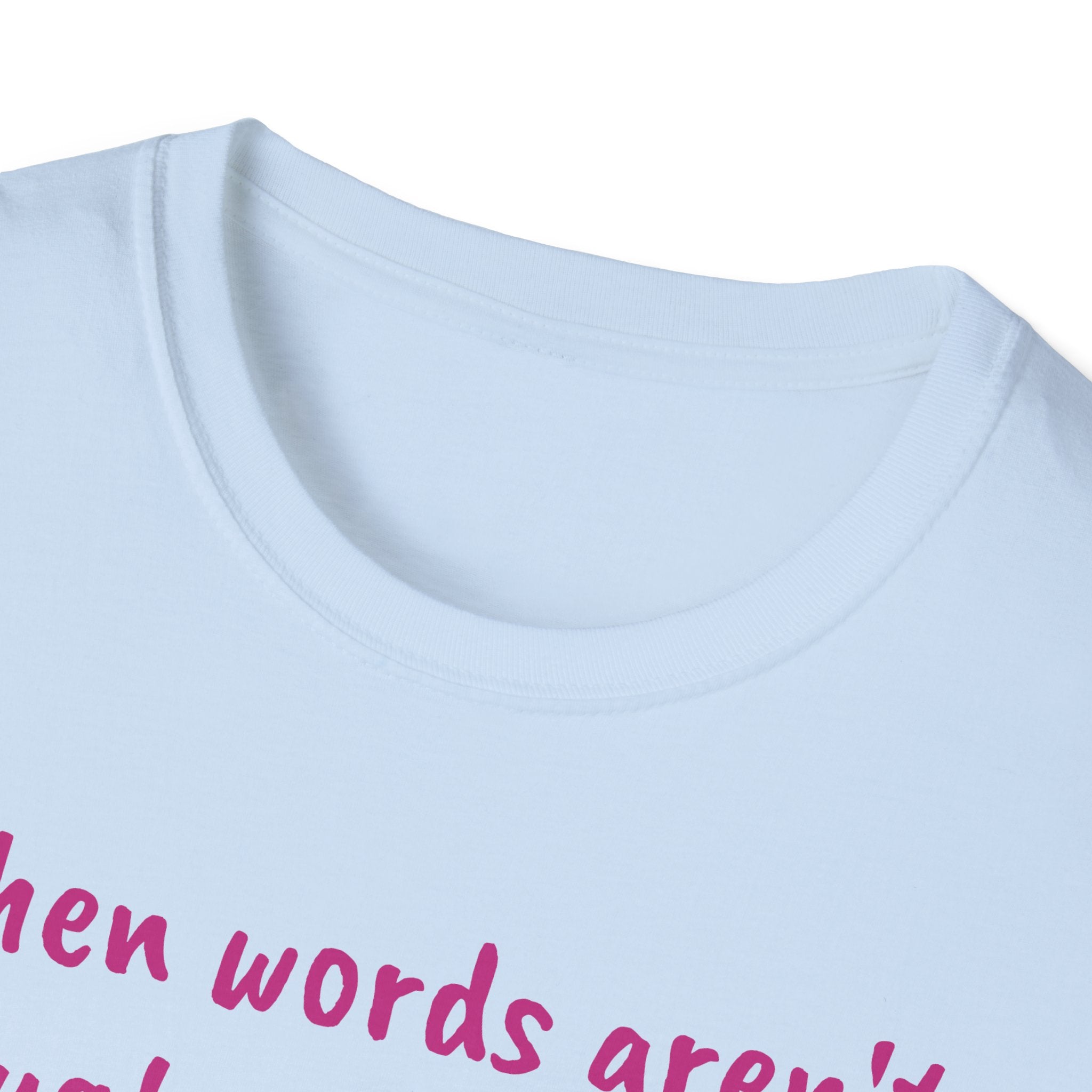 When Words Aren’t Enough, Give Flowers Unicorn Unisex Softstyle T-Shirt