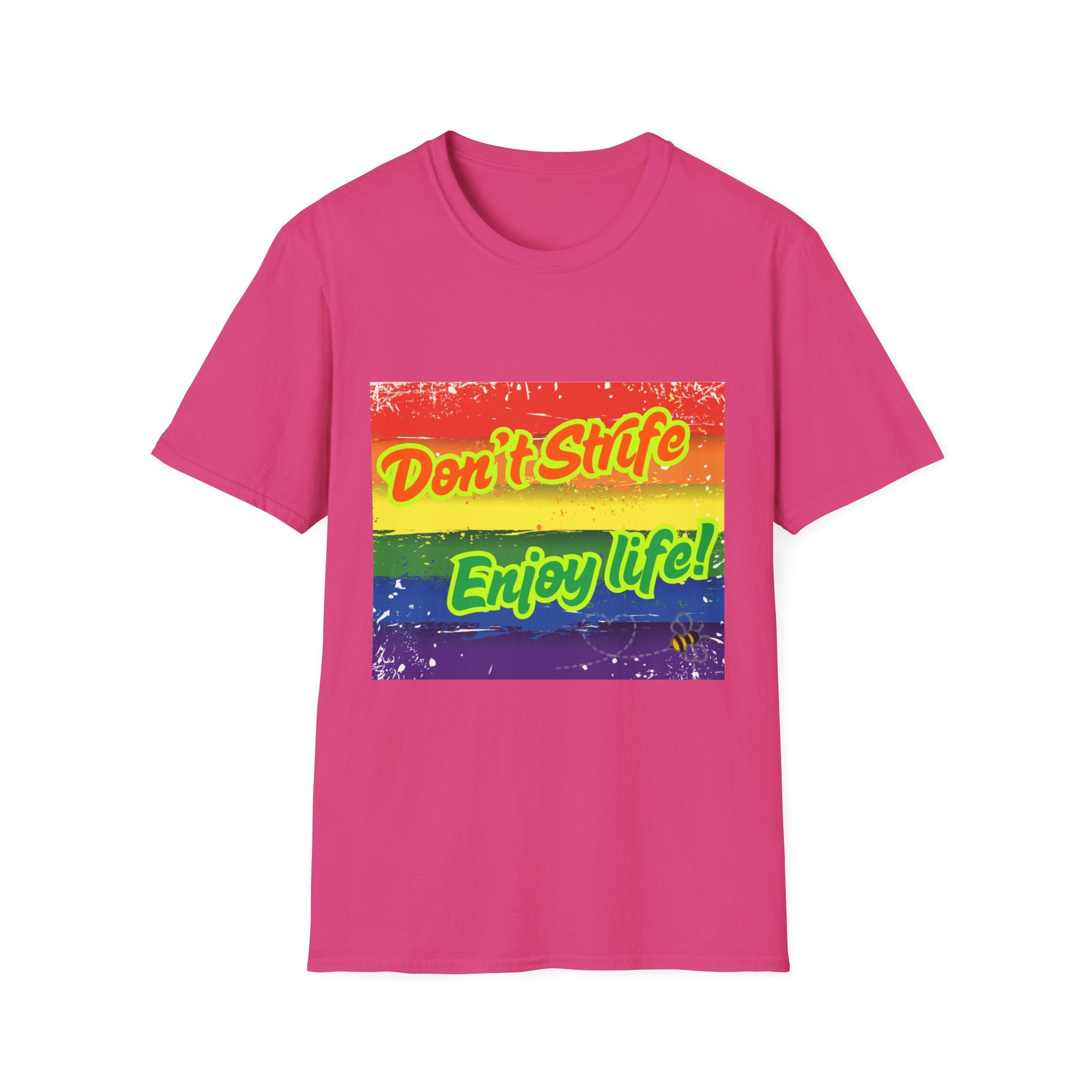 Don't Strife, Enjoy Life Rainbow Unisex Softstyle T-Shirt